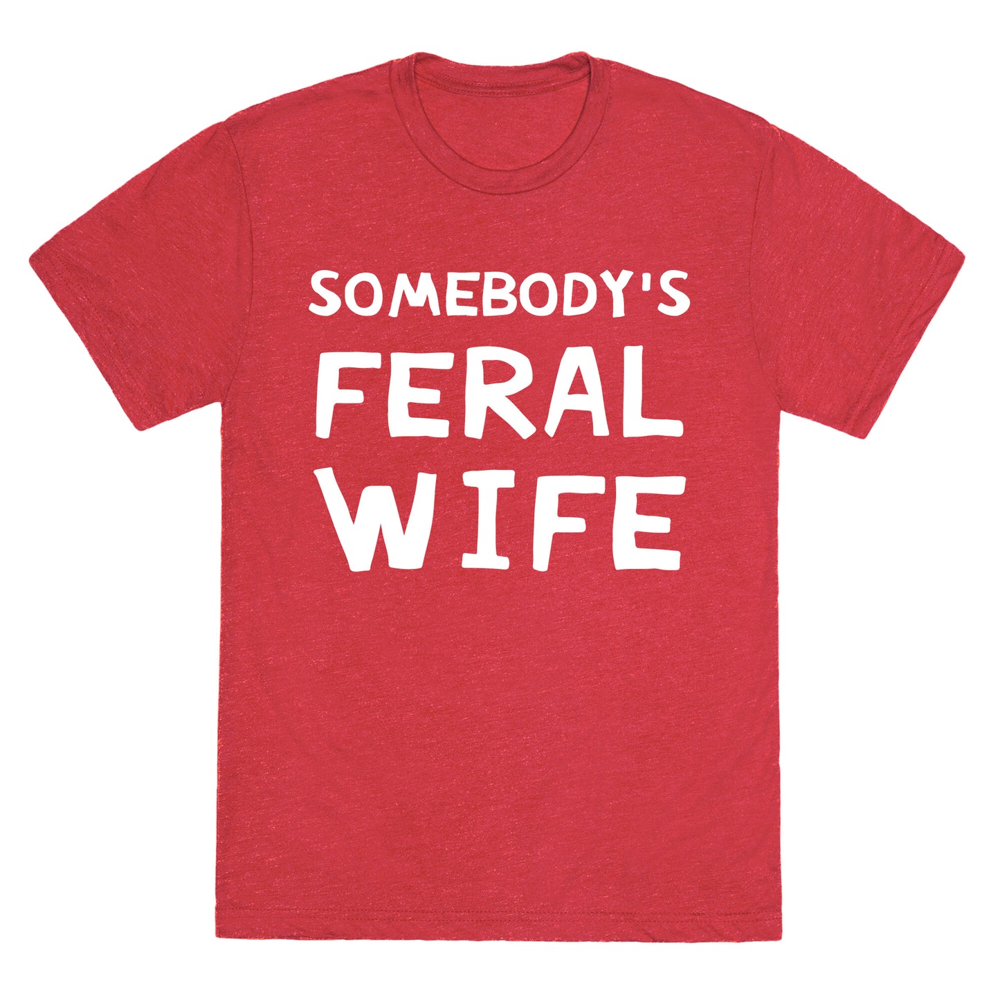 Somebody's Feral Wife Unisex Triblend Tee