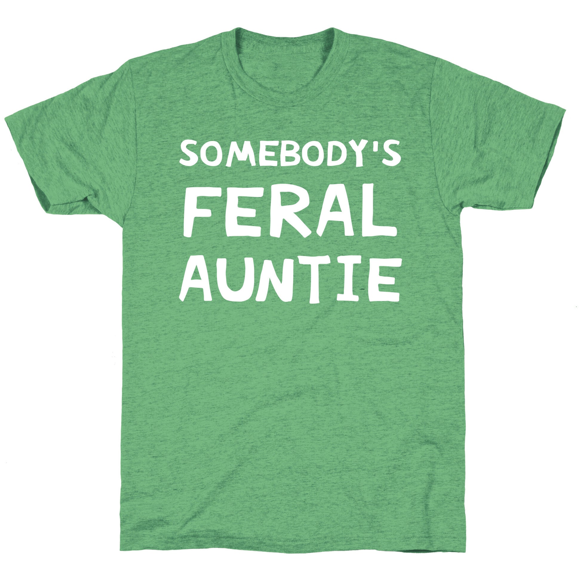 Somebody's Feral Auntie Unisex Triblend Tee