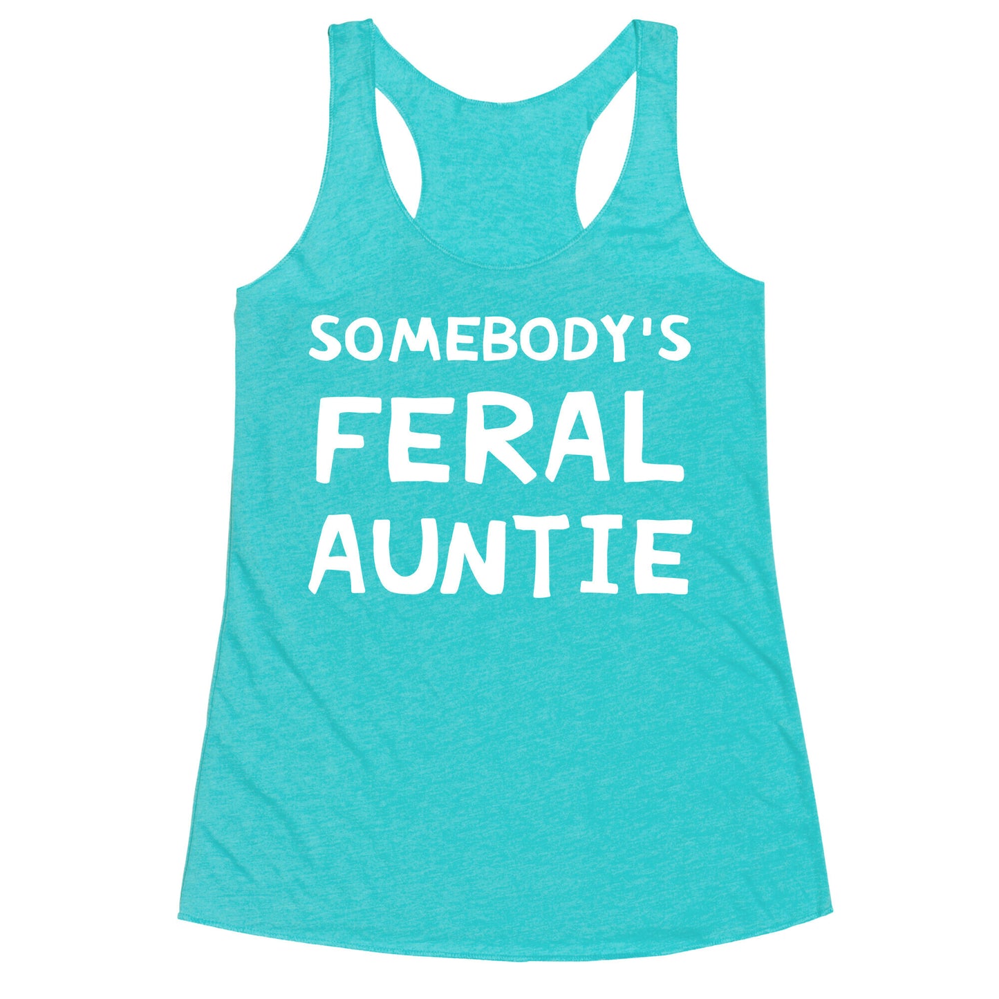 Somebody's Feral Auntie Racerback Tank