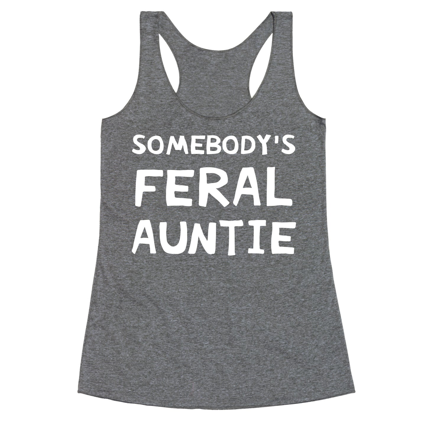 Somebody's Feral Auntie Racerback Tank
