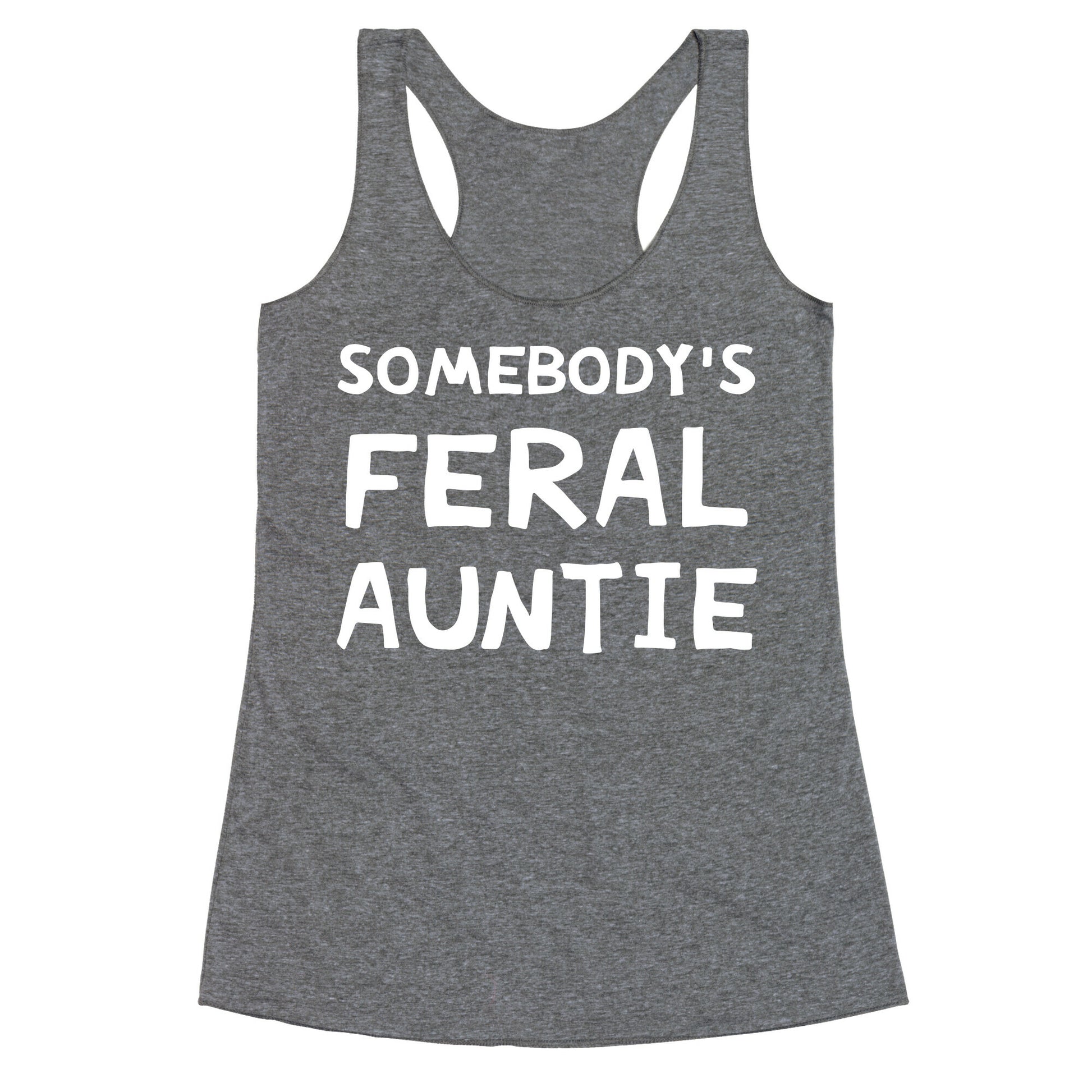 Somebody's Feral Auntie Racerback Tank