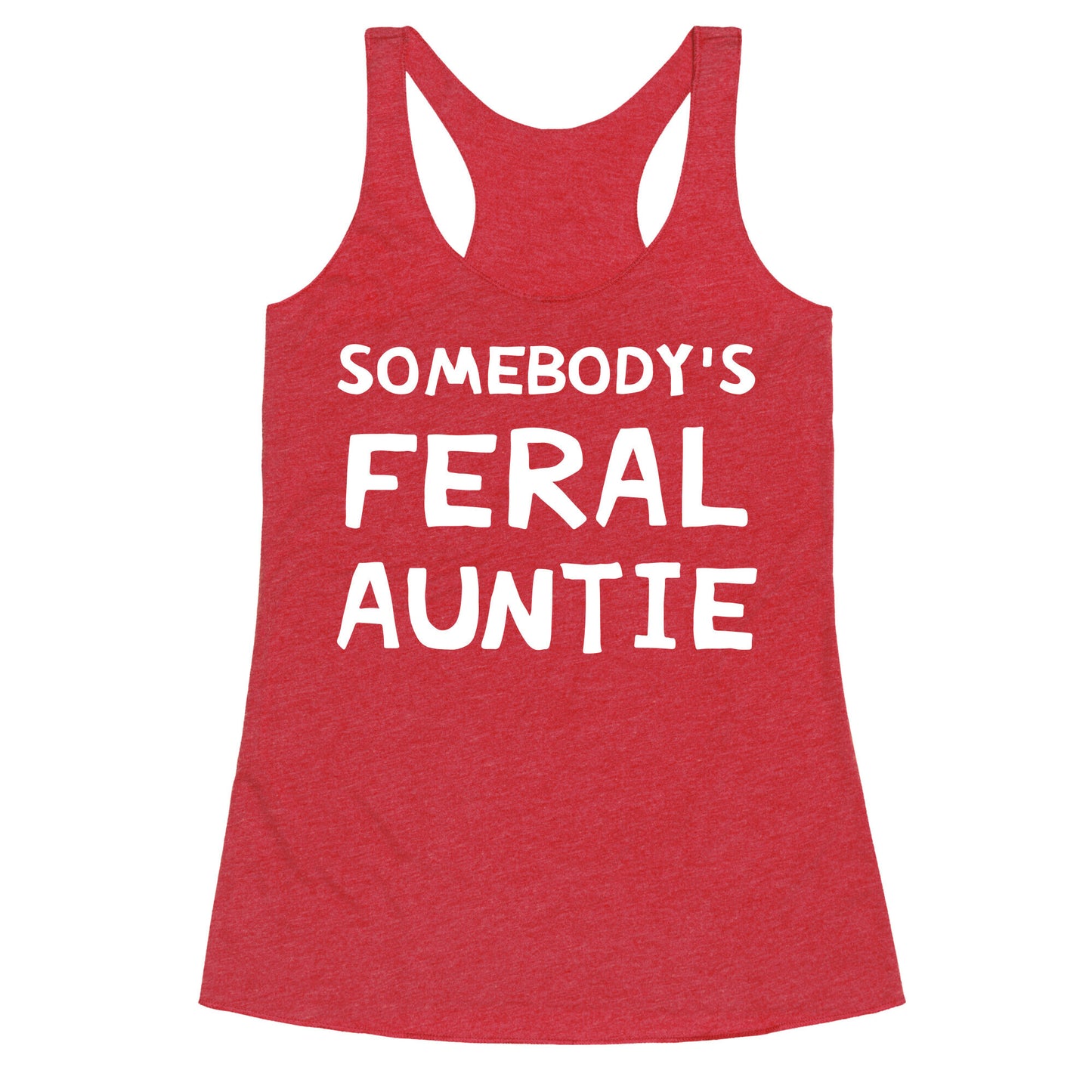 Somebody's Feral Auntie Racerback Tank
