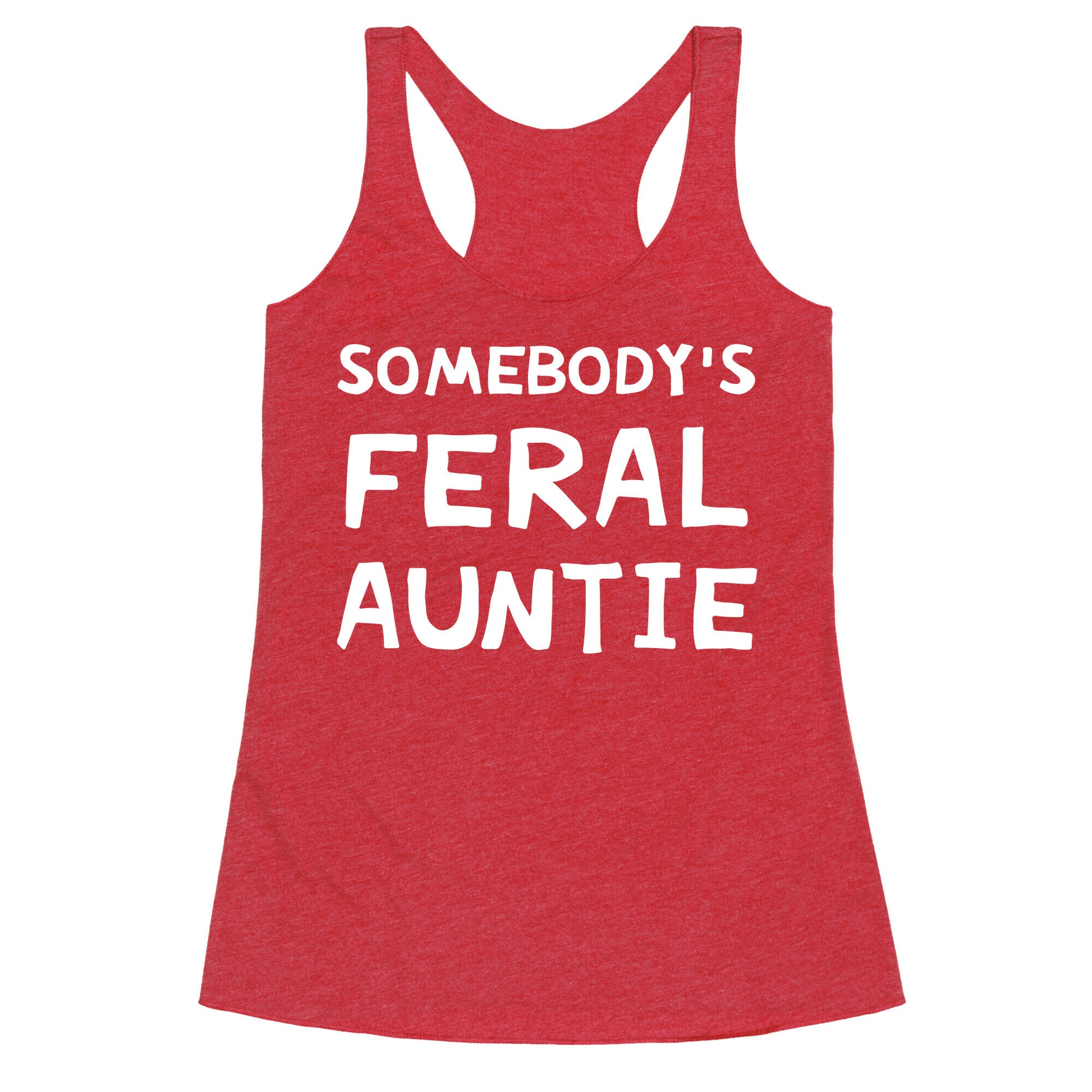 Somebody's Feral Auntie Racerback Tank
