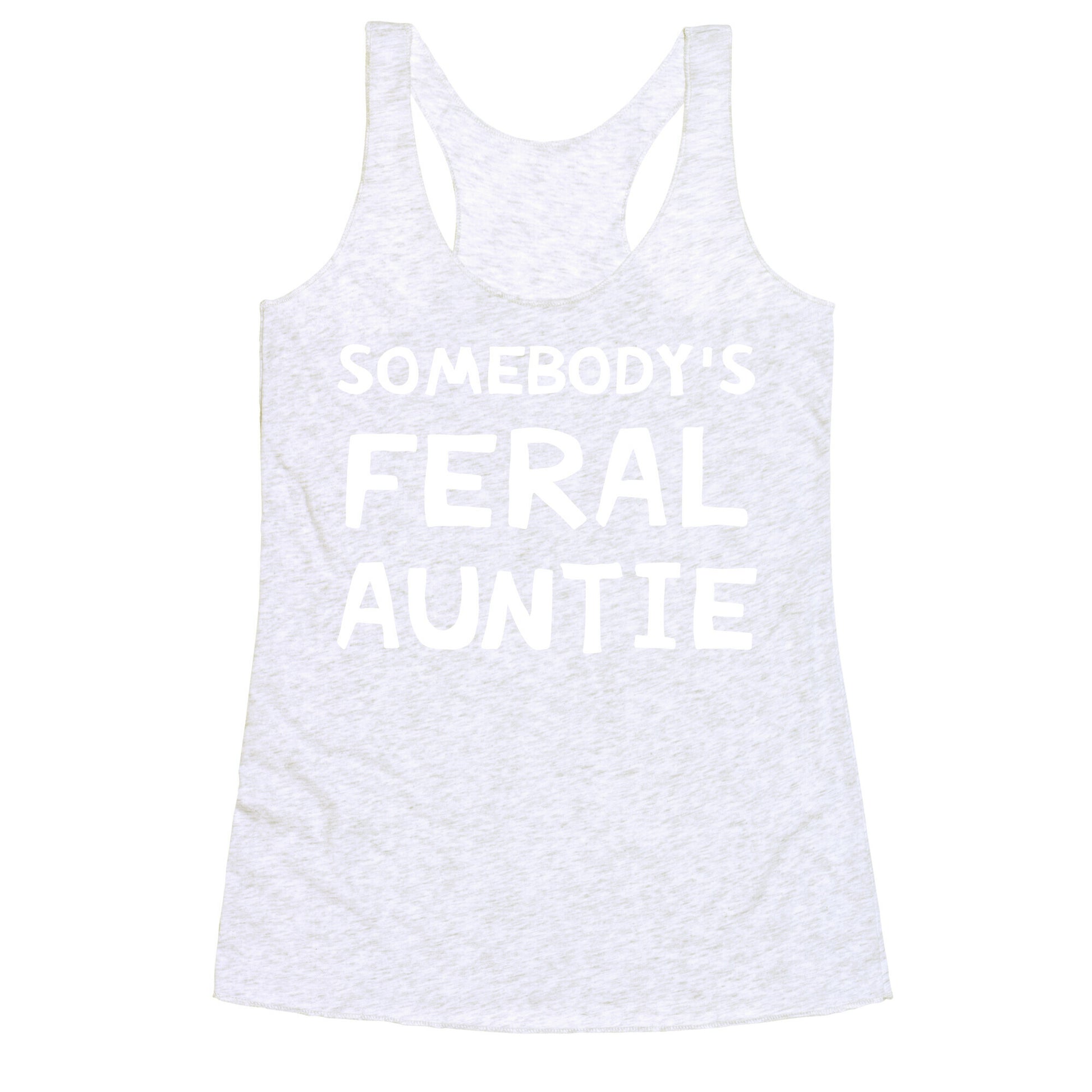 Somebody's Feral Auntie Racerback Tank