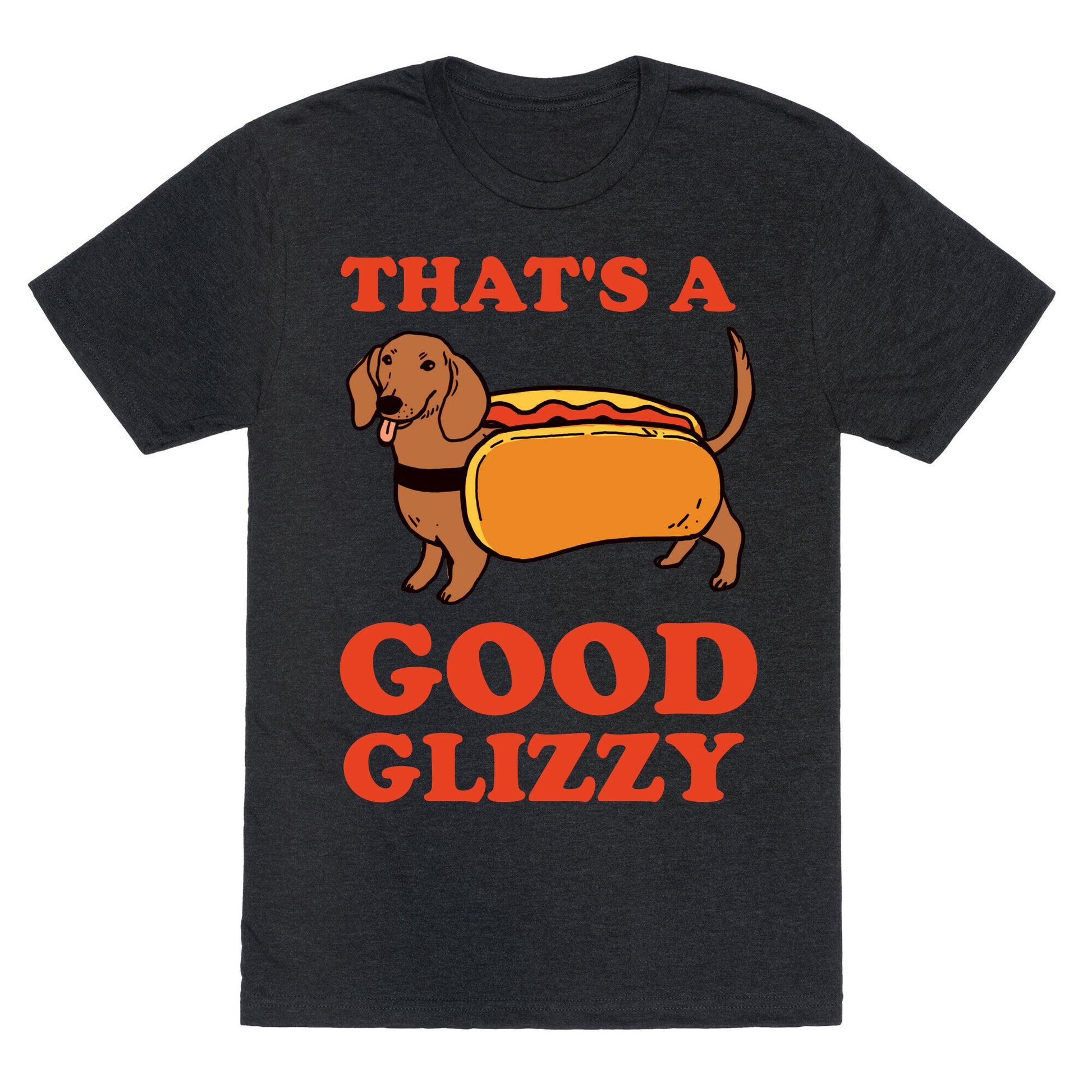 That's A Good Glizzy Unisex Triblend Tee