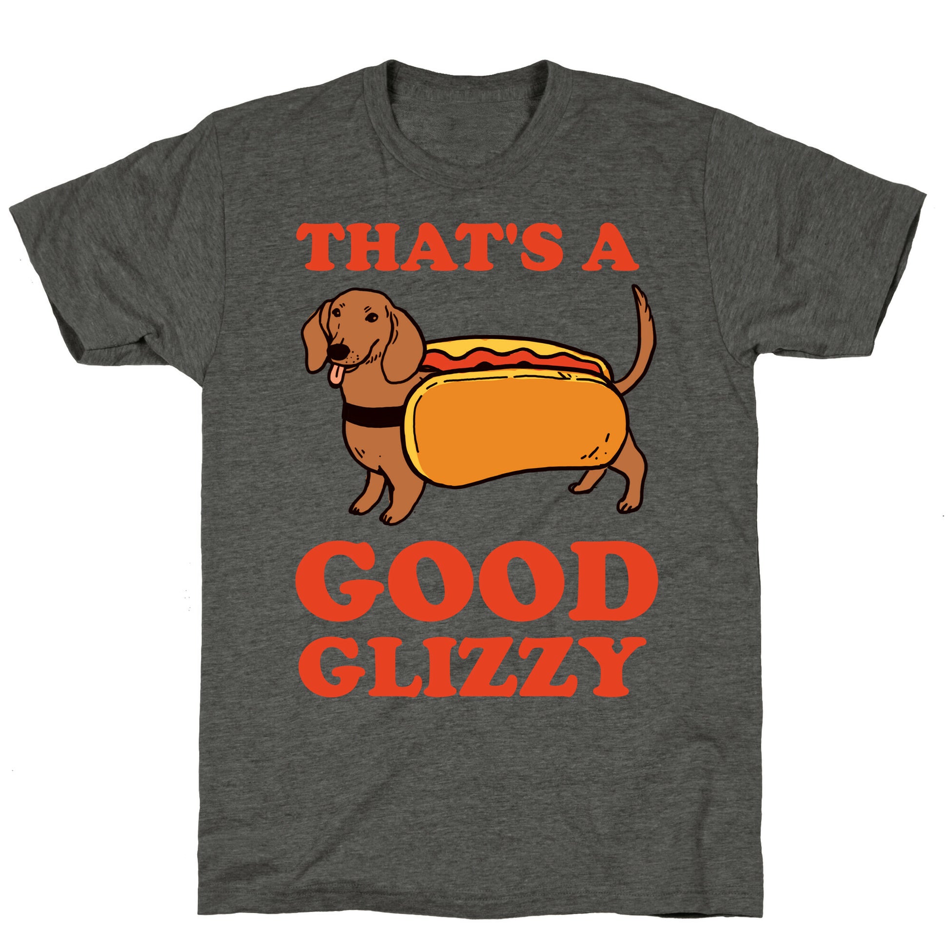 That's A Good Glizzy Unisex Triblend Tee