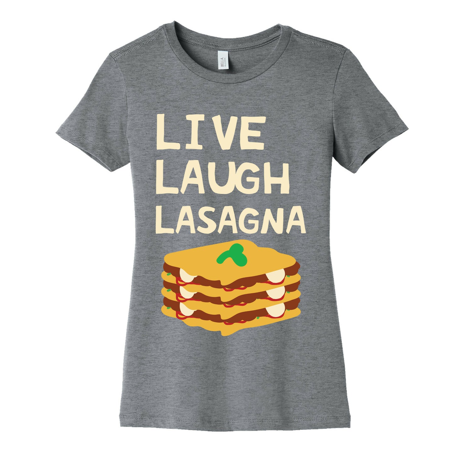 Live Laugh Lasagna Women's Cotton Tee