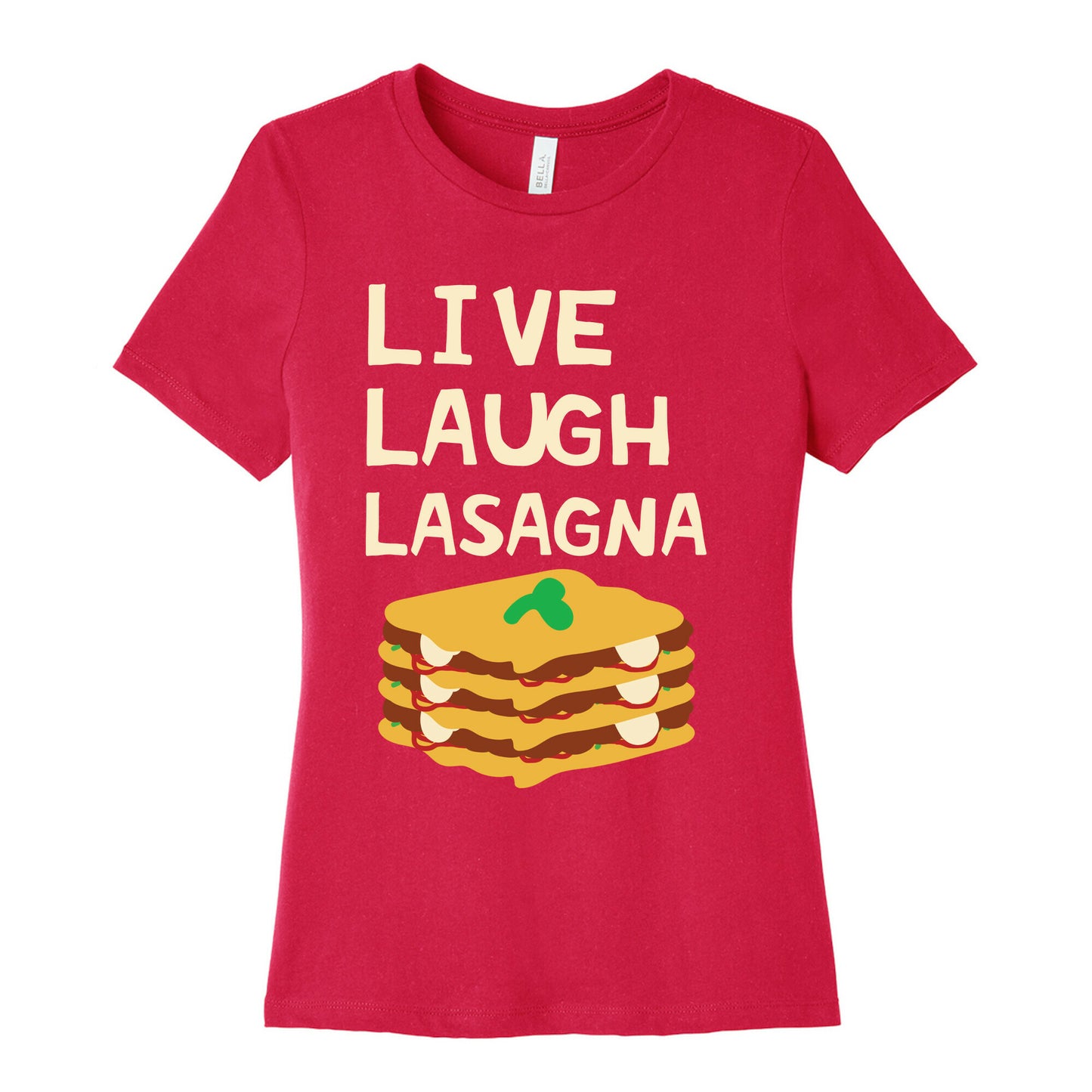 Live Laugh Lasagna Women's Cotton Tee