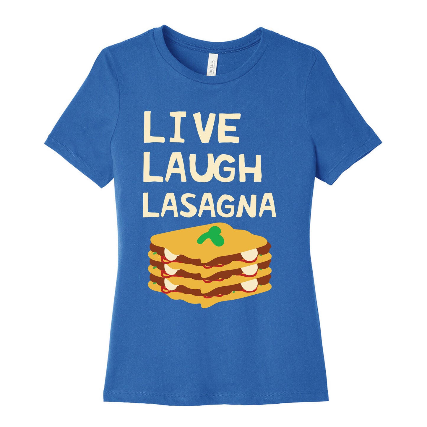 Live Laugh Lasagna Women's Cotton Tee