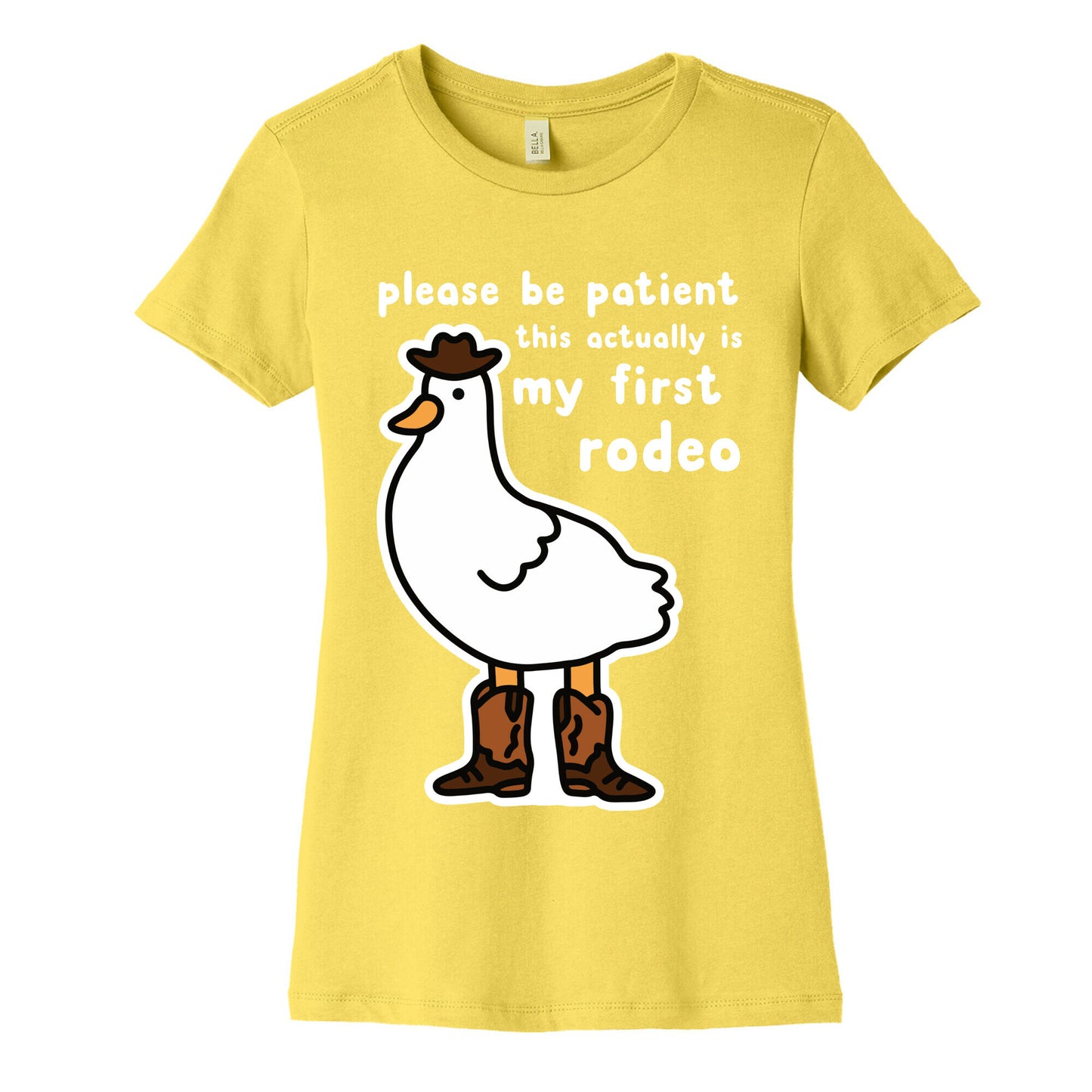 Please Be Patient This Actually Is My First Rodeo Women's Cotton Tee