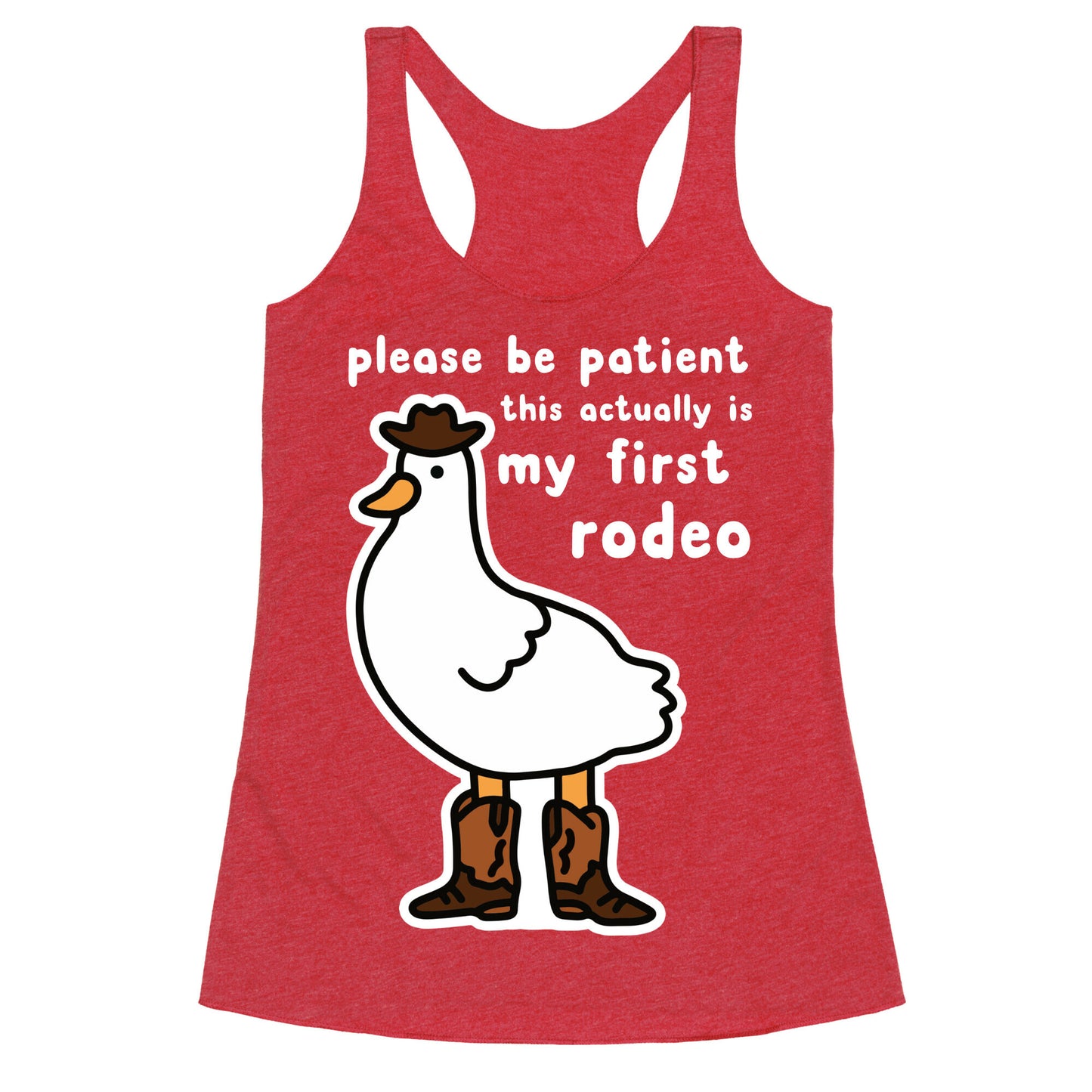 Please Be Patient This Actually Is My First Rodeo Racerback Tank