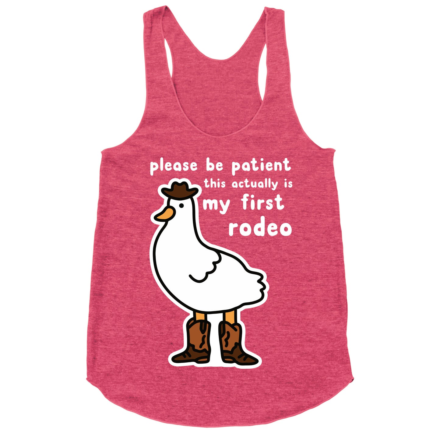 Please Be Patient This Actually Is My First Rodeo Racerback Tank