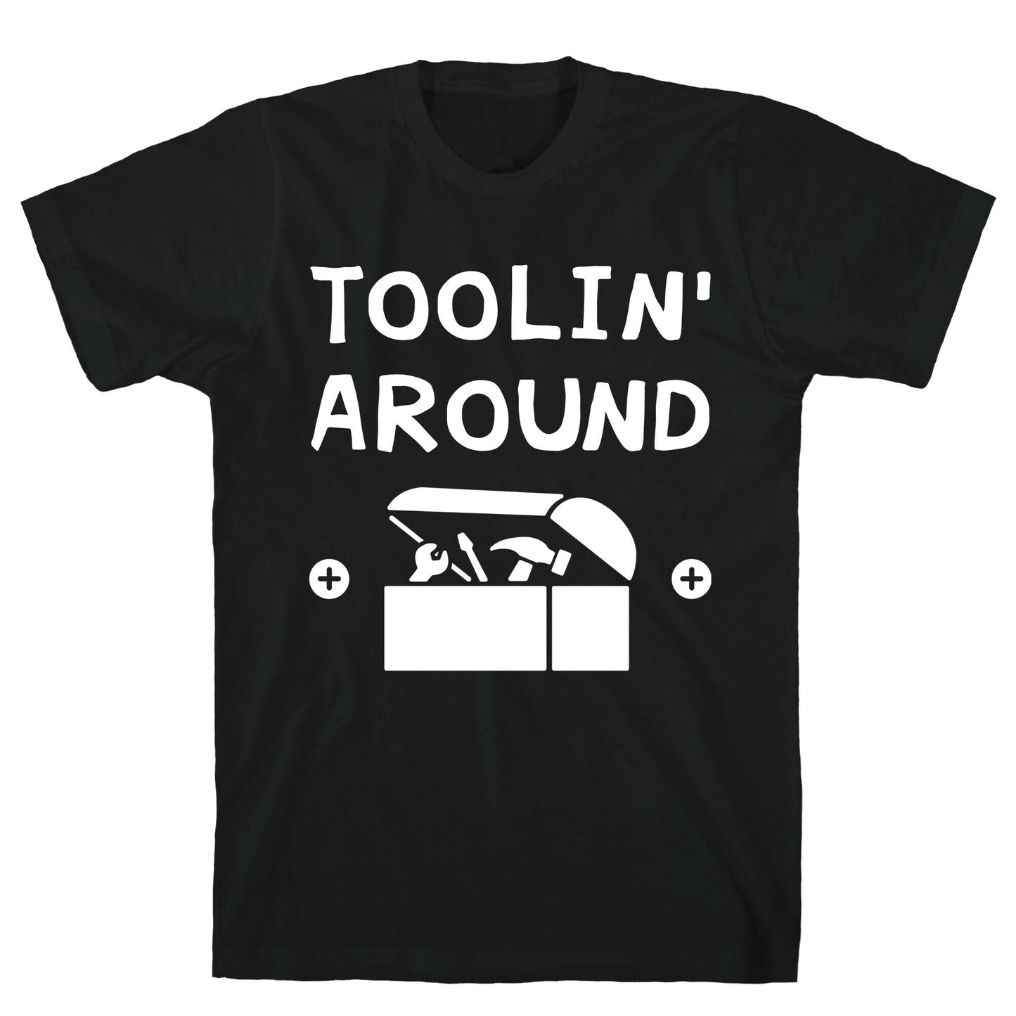 Toolin' Around T-Shirt