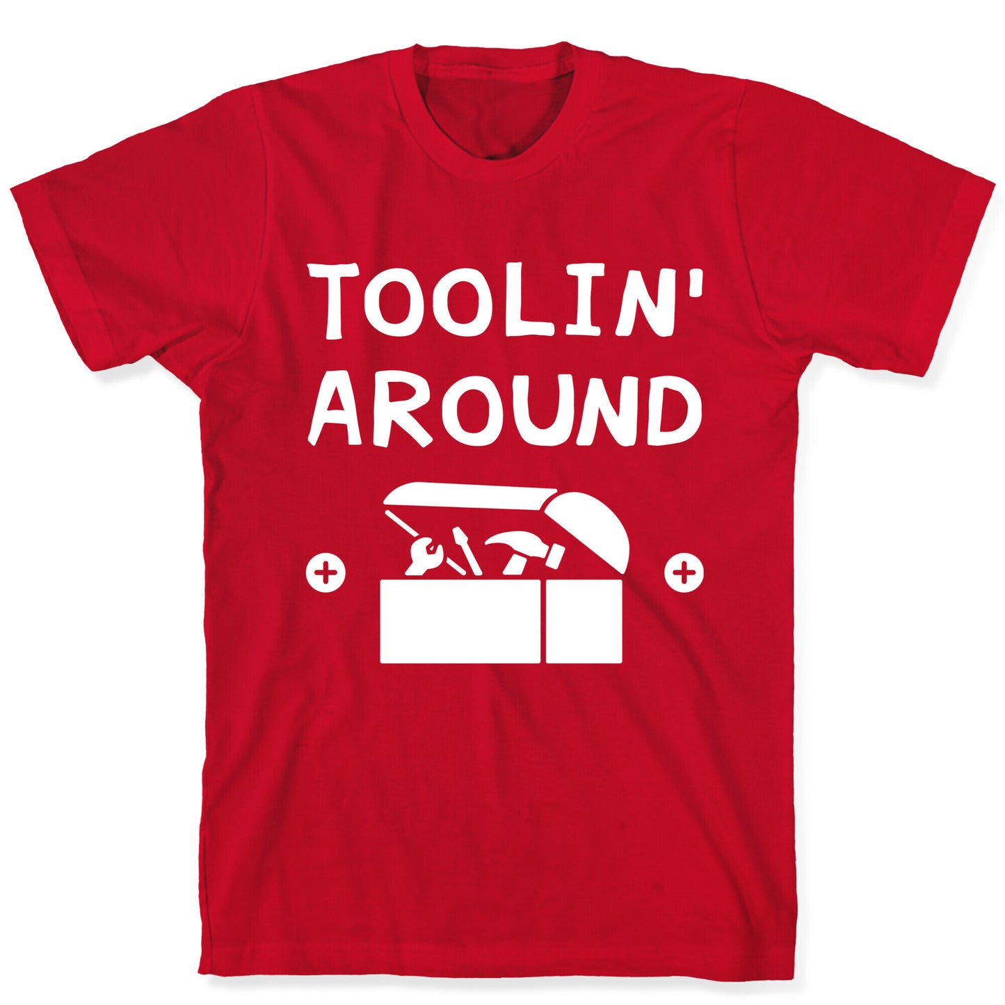 Toolin' Around T-Shirt