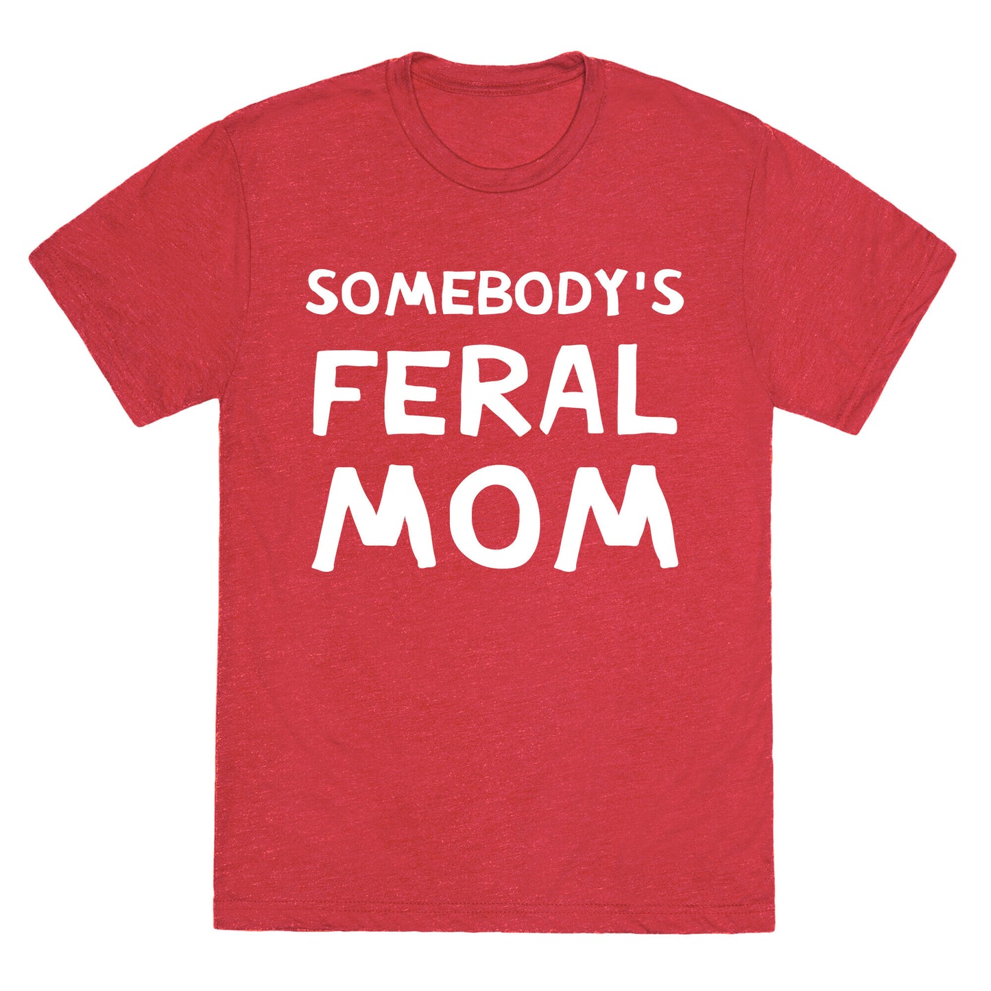 Somebody's Feral Mom Unisex Triblend Tee