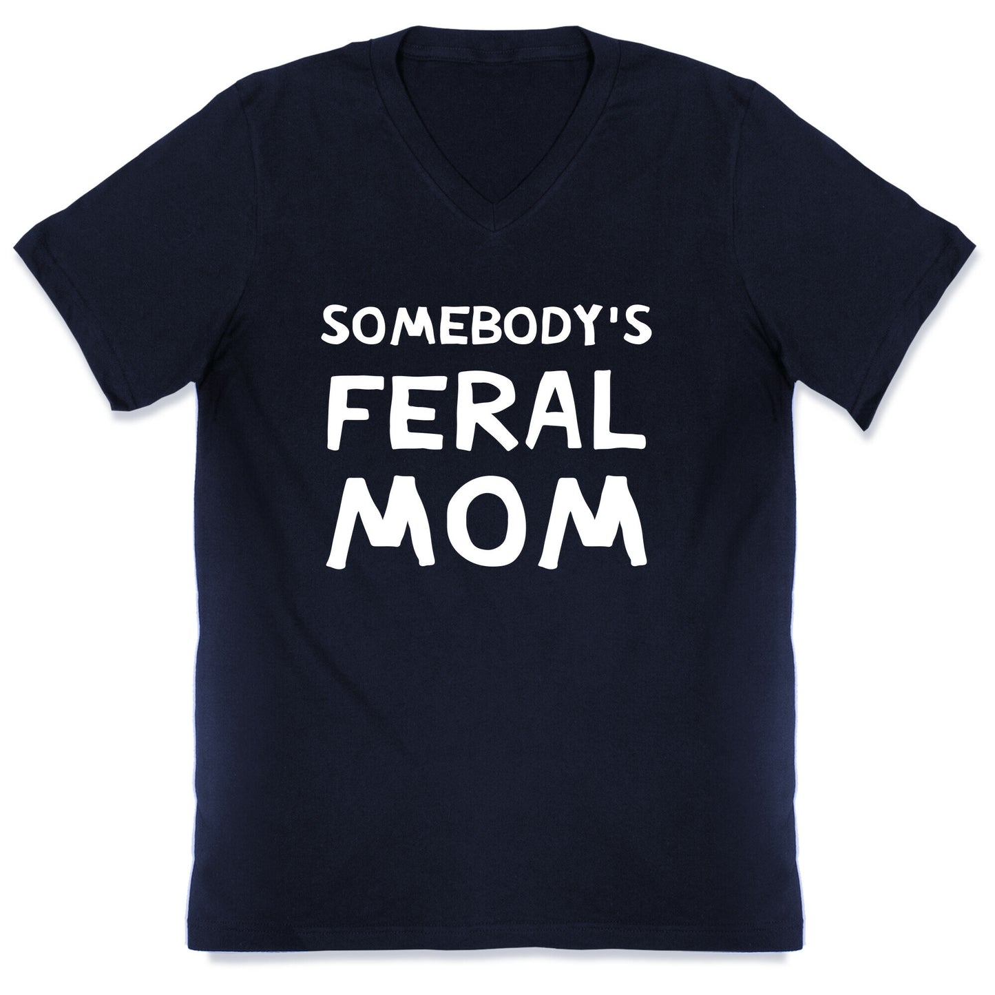 Somebody's Feral Mom V-Neck