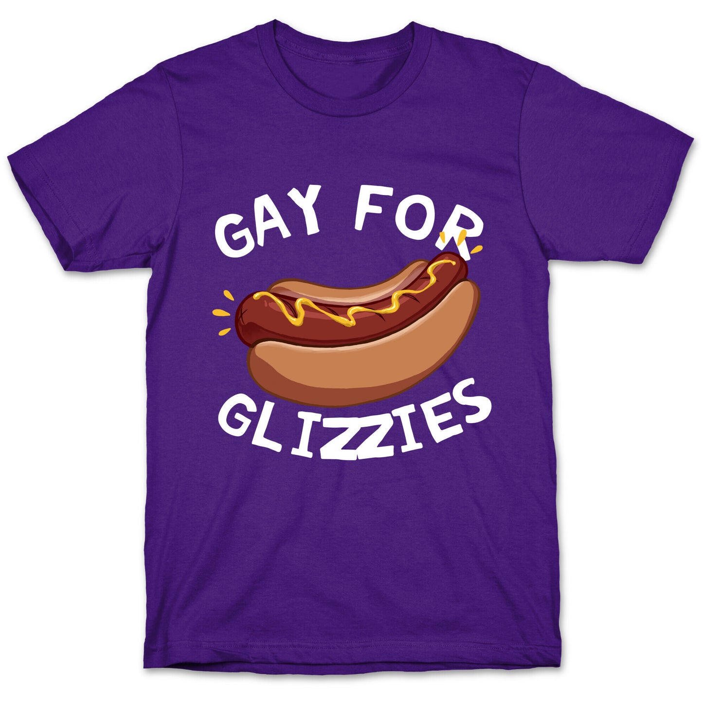 Gay For Glizzies T-Shirt