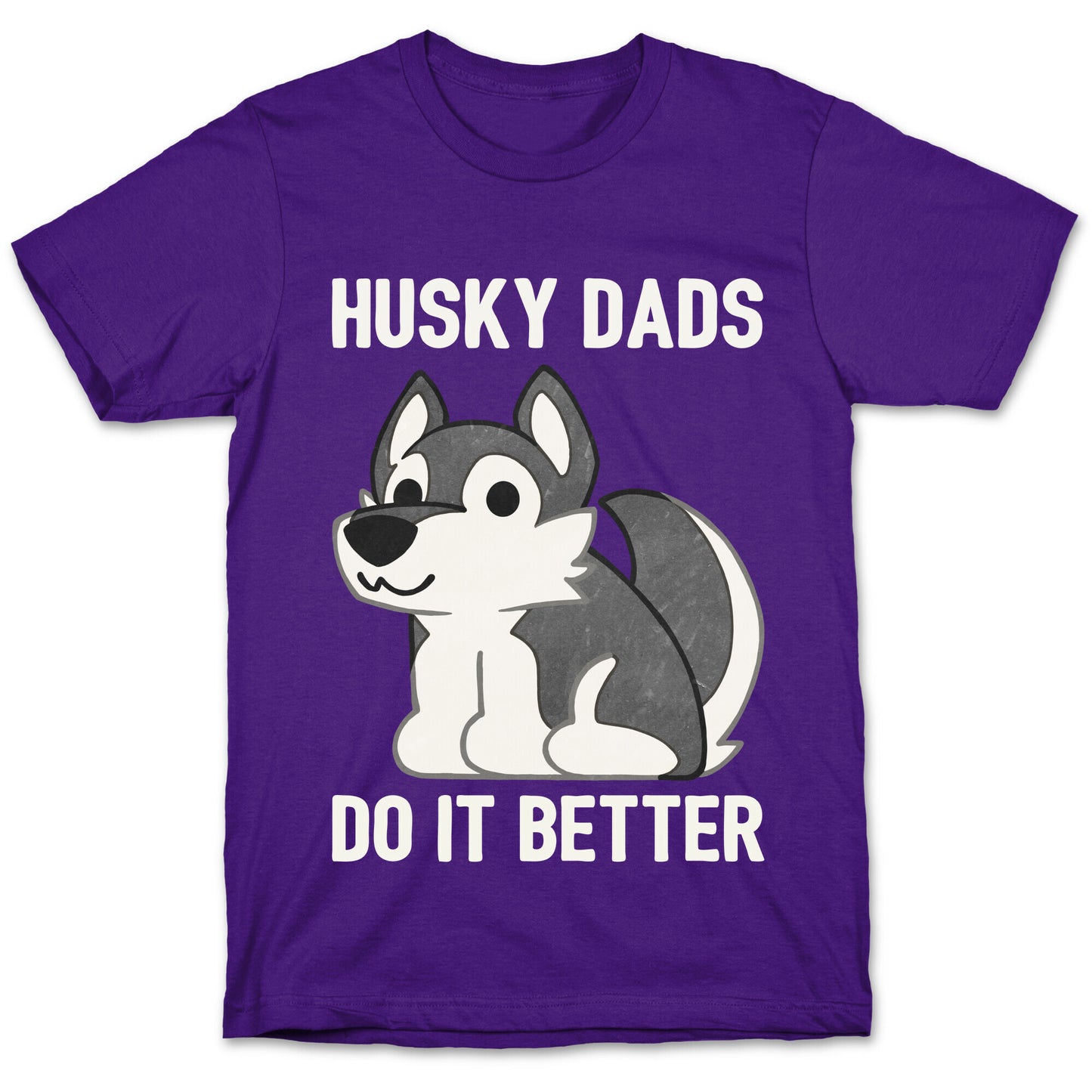 Husky Dads Do It Better T-Shirt