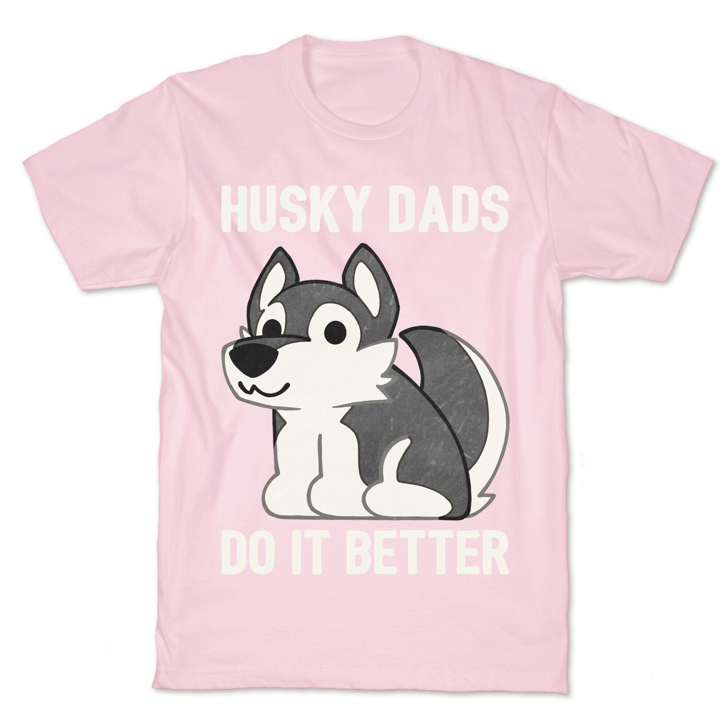 Husky Dads Do It Better T-Shirt