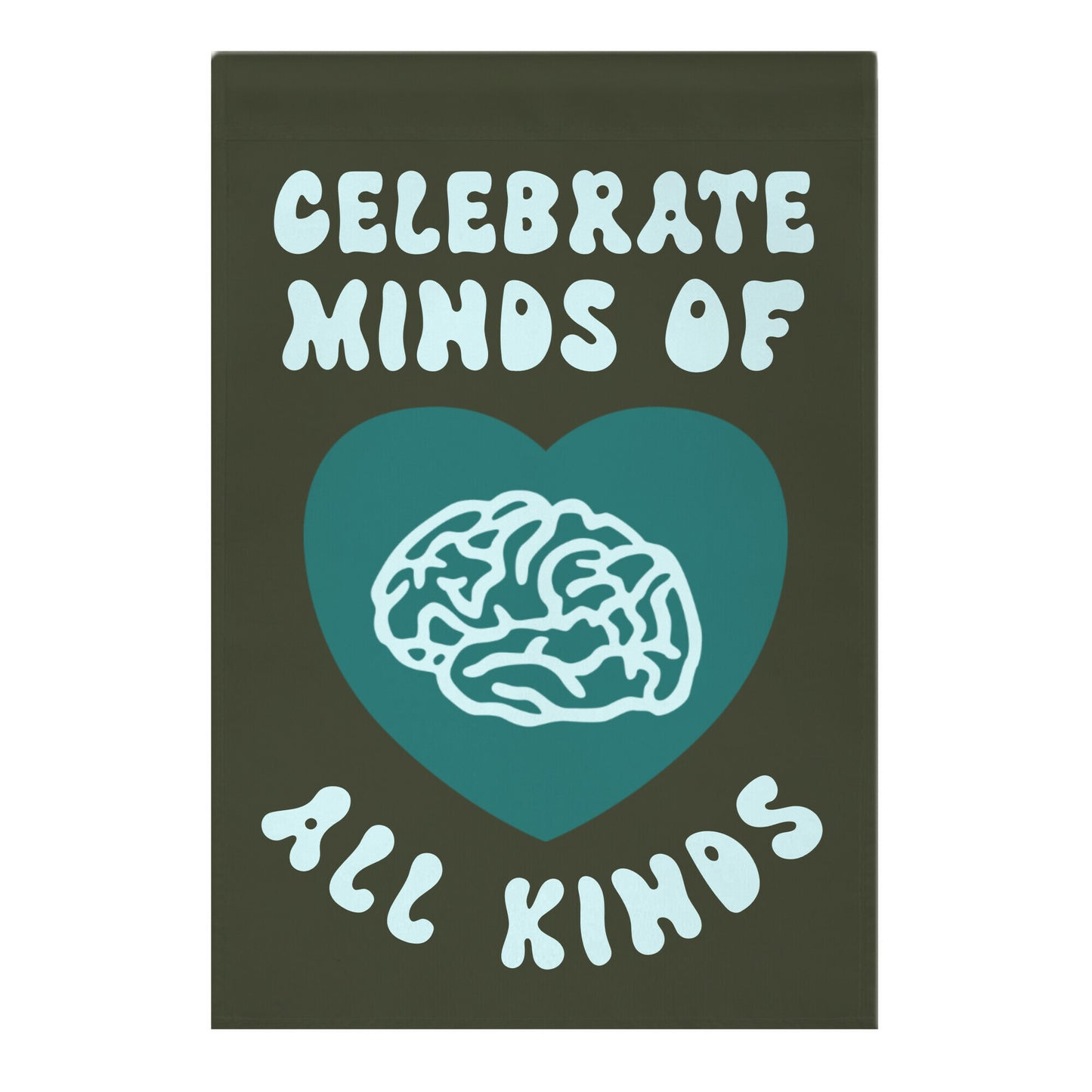 Celebrate Minds Of All Kinds Garden Flag