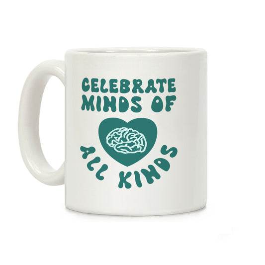 Celebrate Minds Of All Kinds Coffee Mug