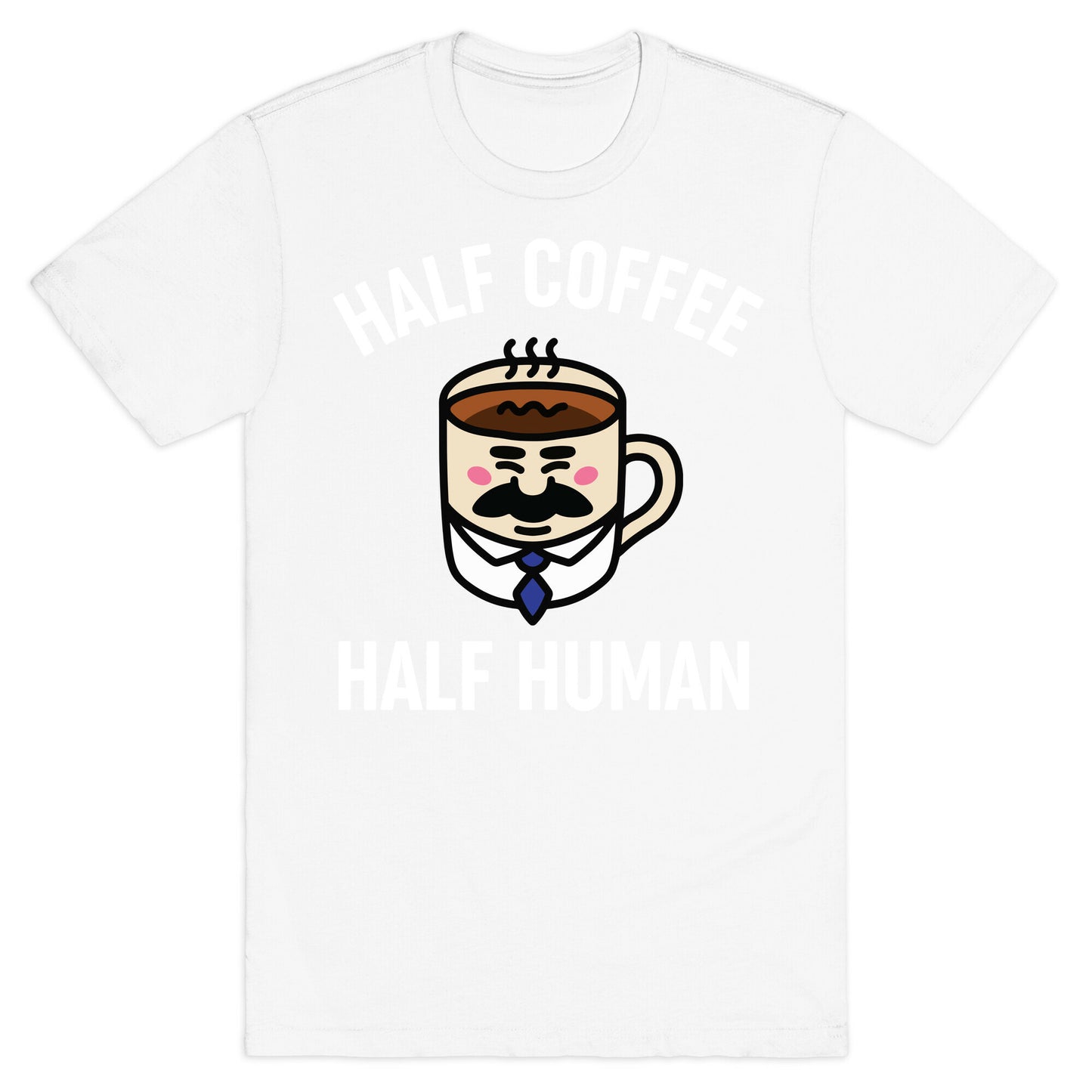Half Coffee Half Human T-Shirt