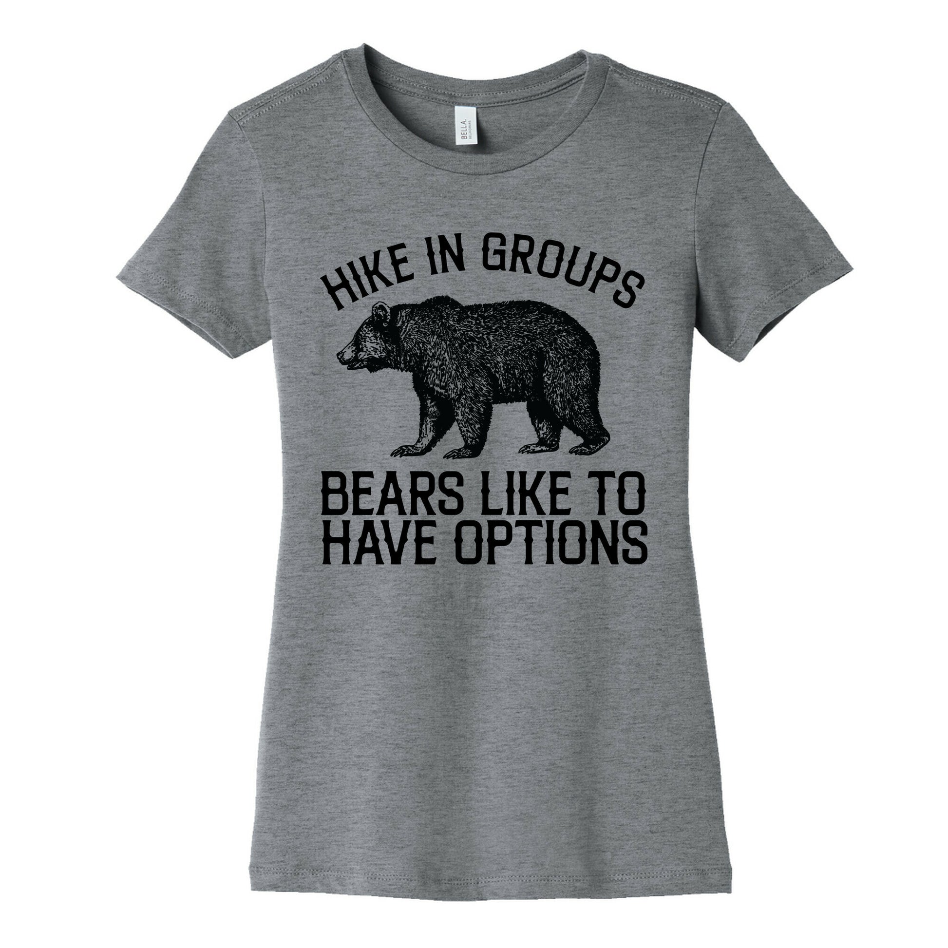 Hike In Groups Bears Like To Have Options Women's Cotton Tee