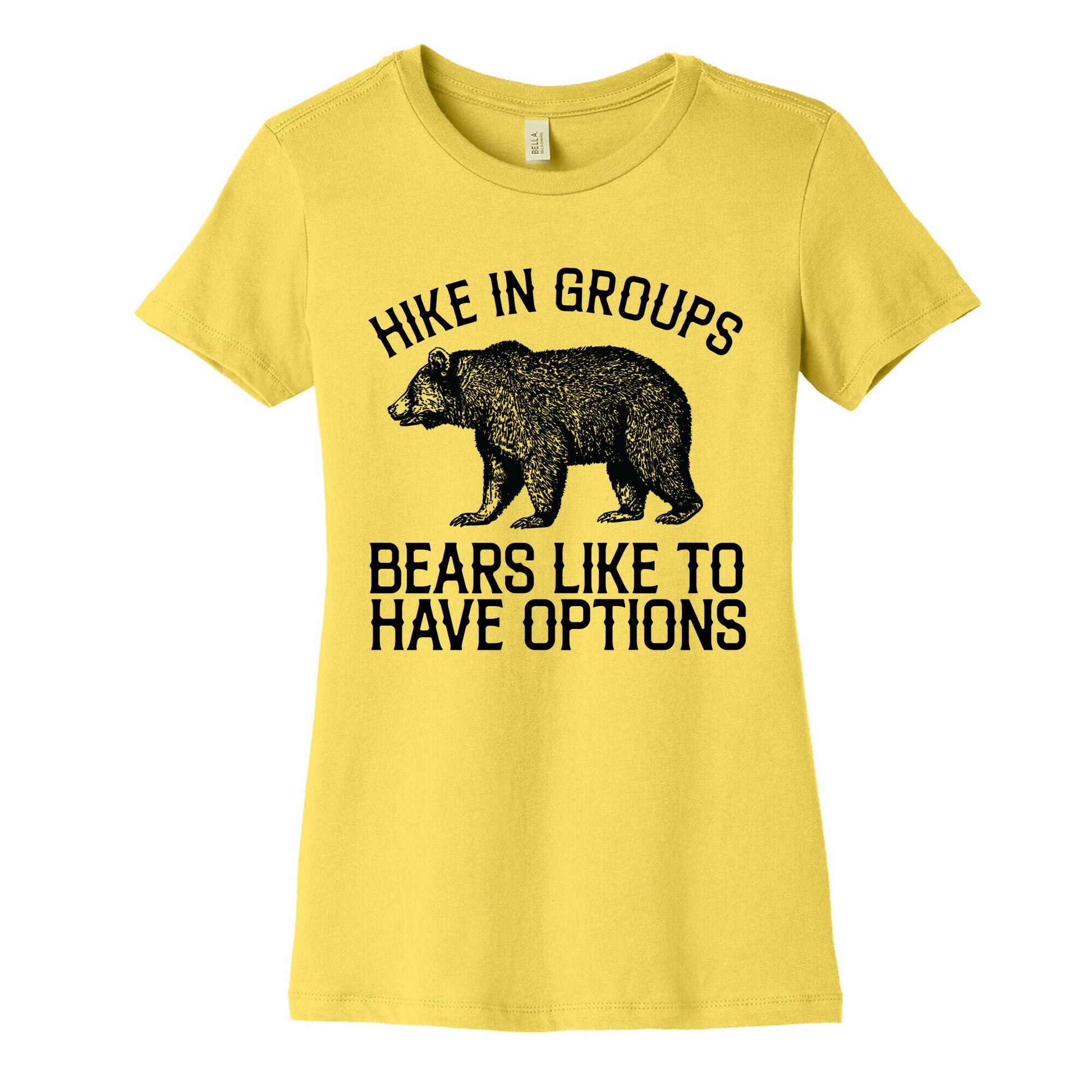 Hike In Groups Bears Like To Have Options Women's Cotton Tee