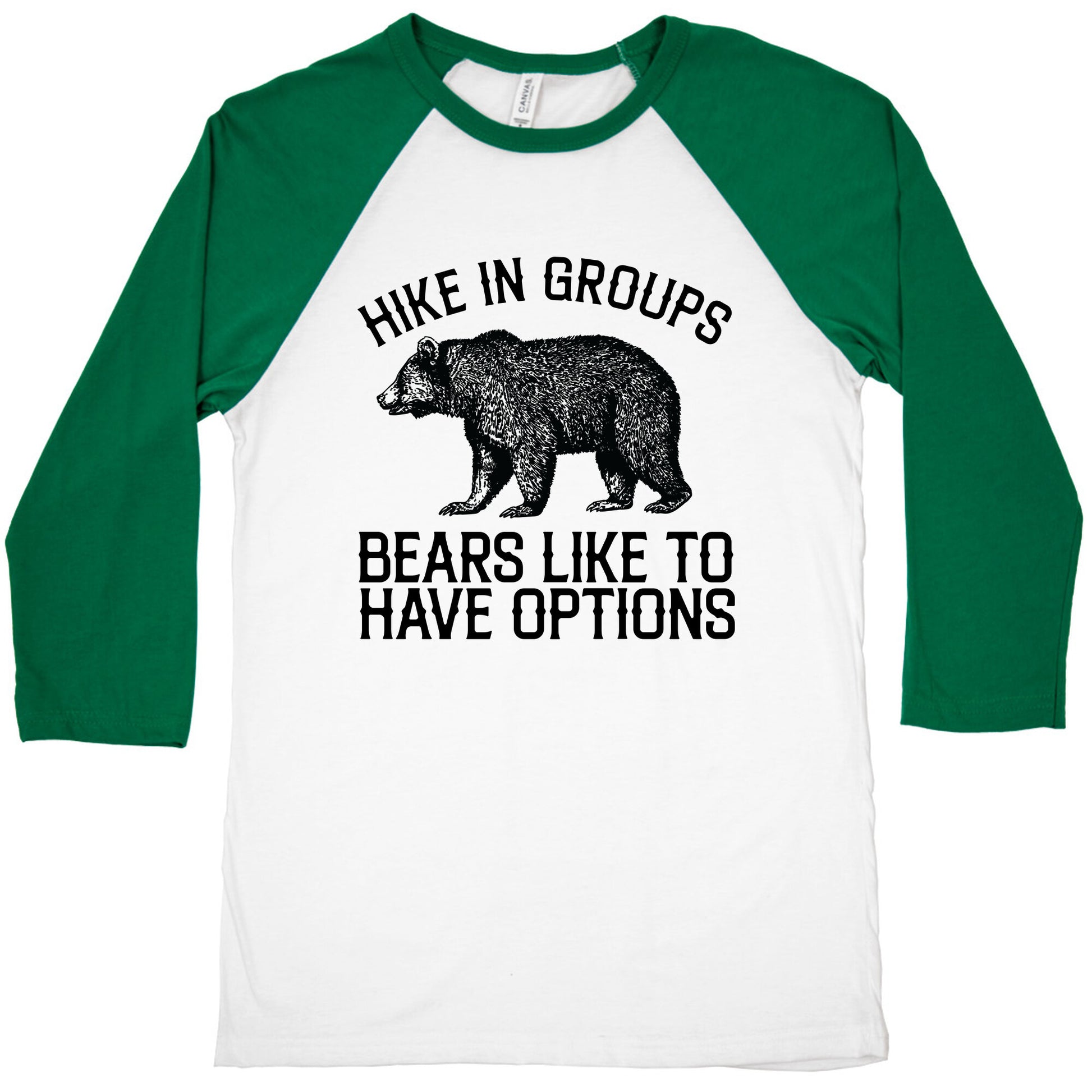 Hike In Groups Bears Like To Have Options Baseball Tee