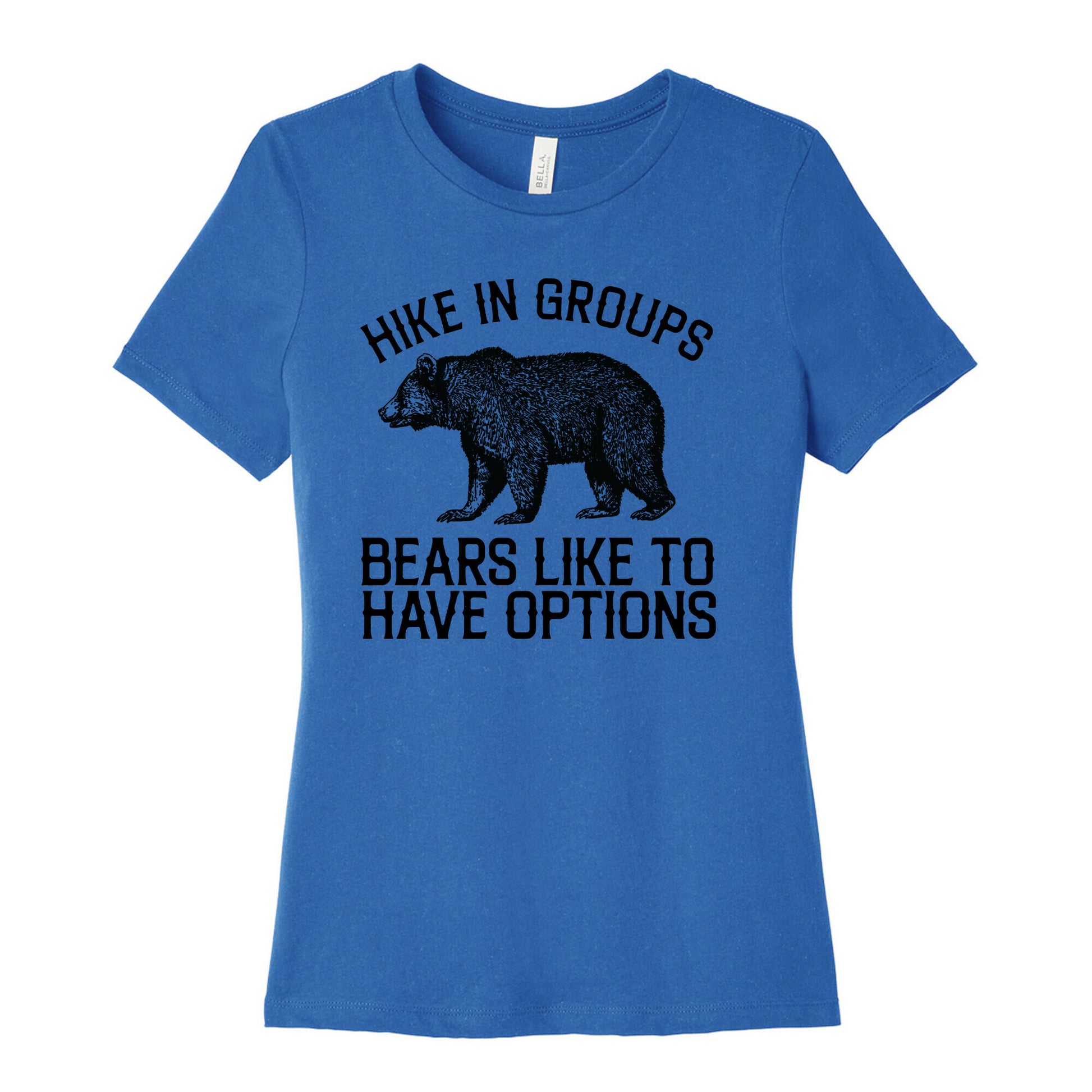 Hike In Groups Bears Like To Have Options Women's Cotton Tee