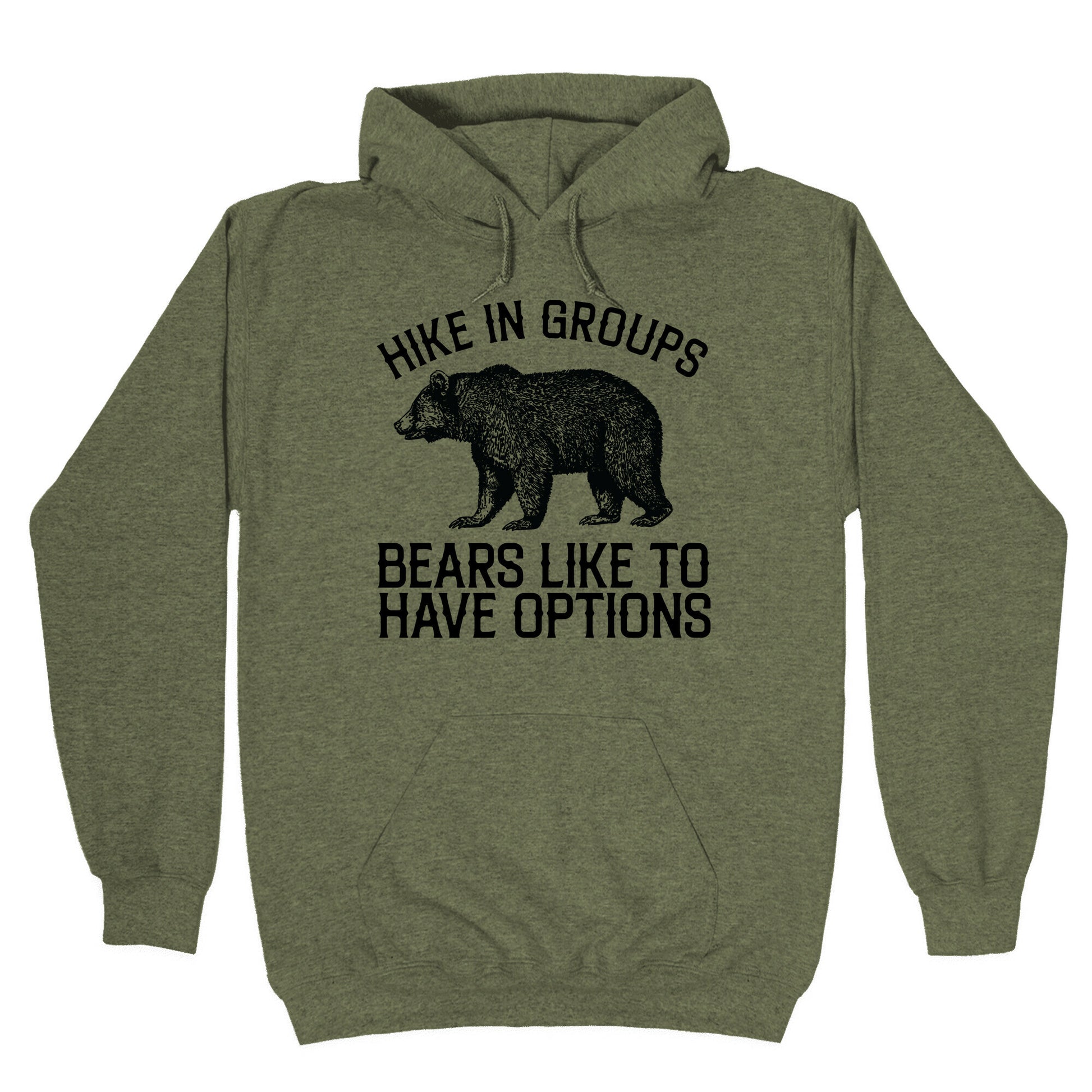 Hike In Groups Bears Like To Have Options Hoodie