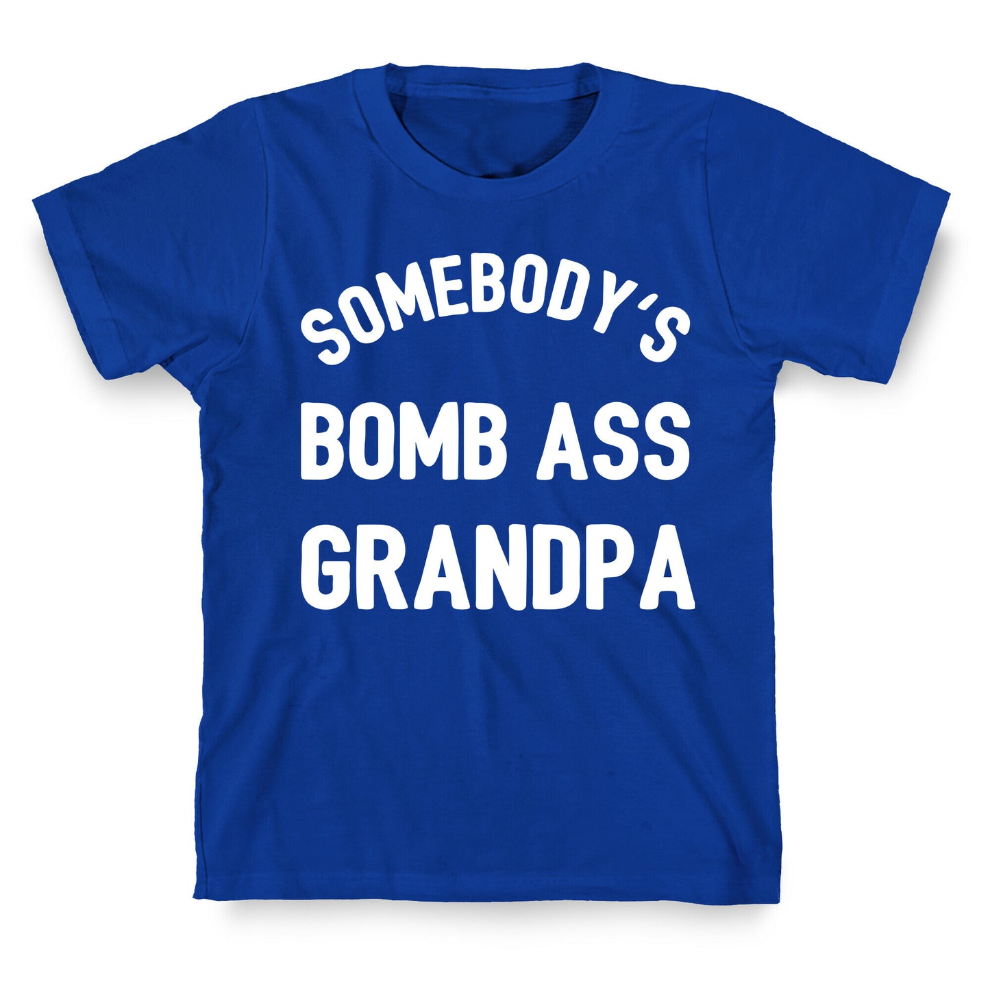 Somebody's Bomb Ass Grandpa T-Shirt