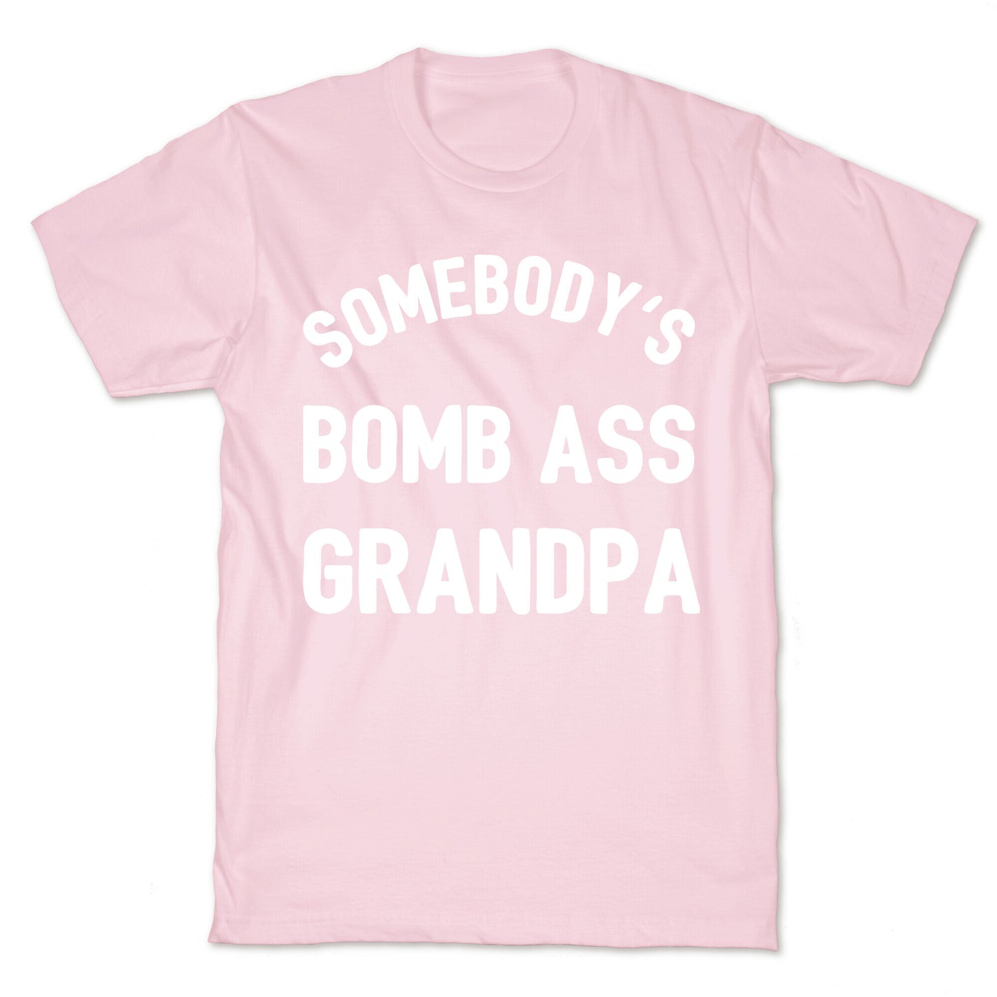 Somebody's Bomb Ass Grandpa T-Shirt