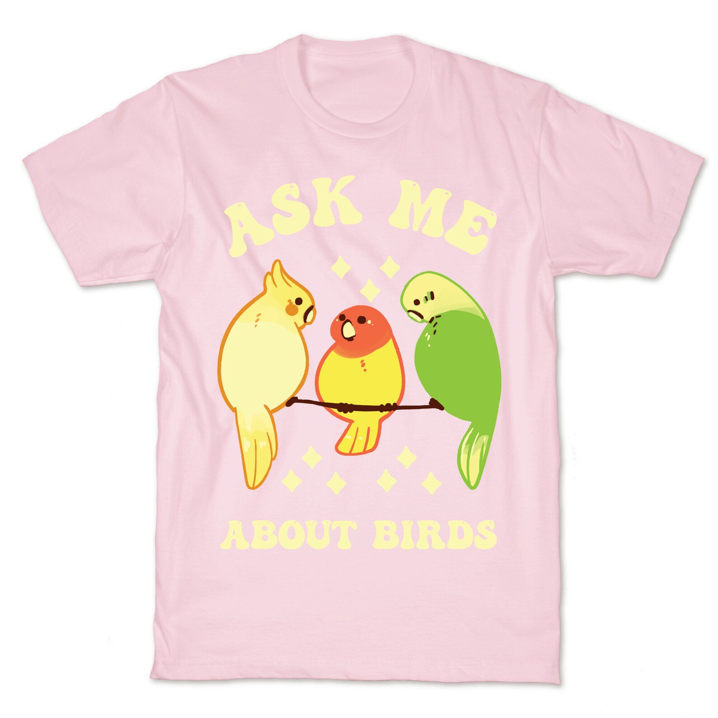 Ask Me About Birds T-Shirt