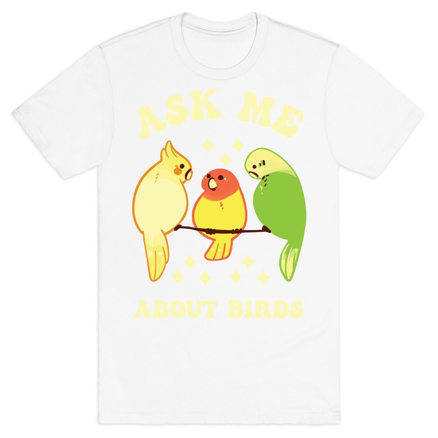 Ask Me About Birds T-Shirt