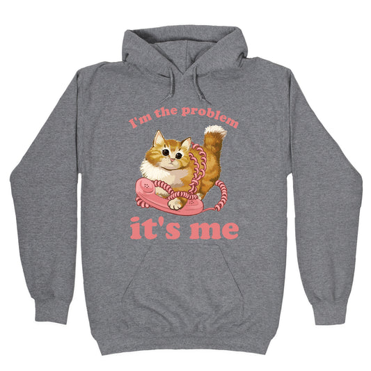 I'm The Problem, It's Me Hoodie
