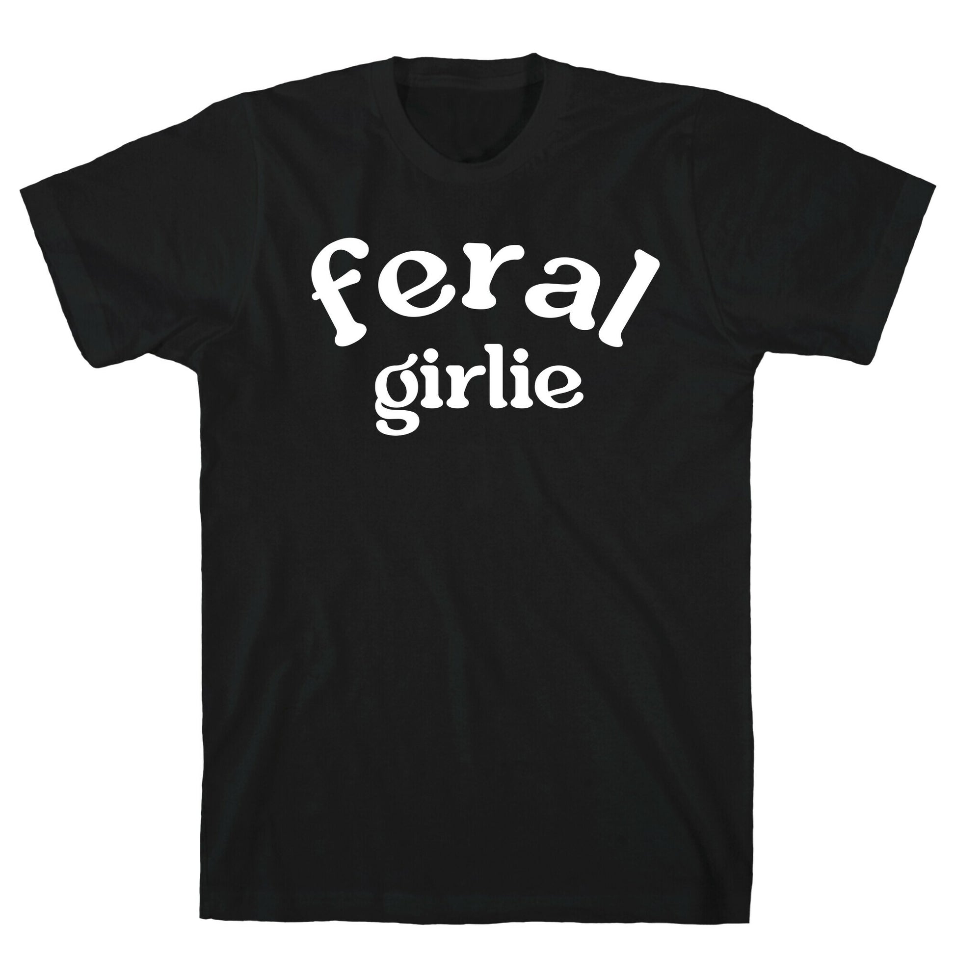 Feral Girlie T-Shirt
