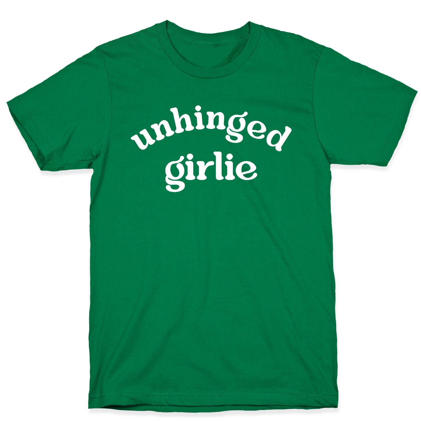 Unhinged Girlie T-Shirt