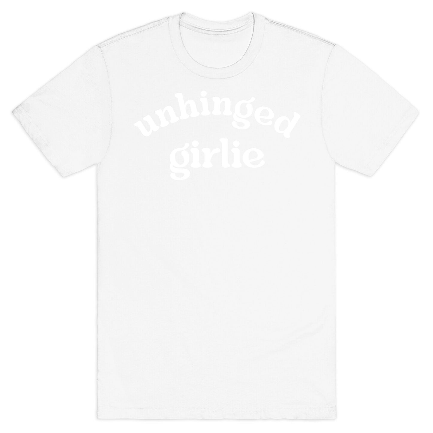 Unhinged Girlie T-Shirt