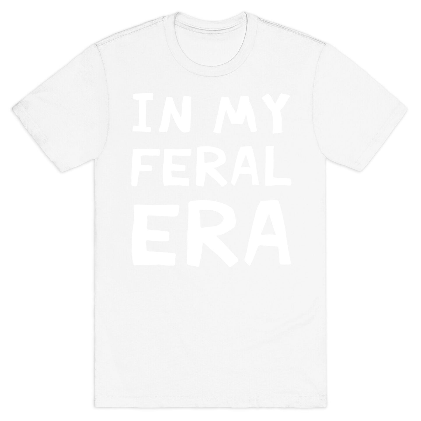 In My Feral Era T-Shirt