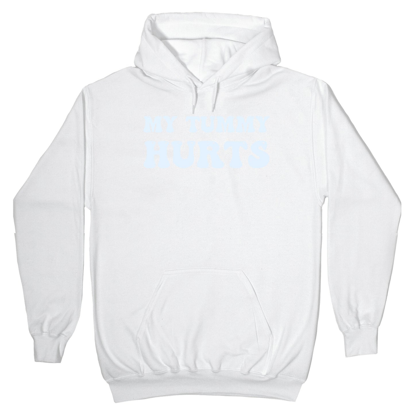 My Tummy Hurts Hoodie