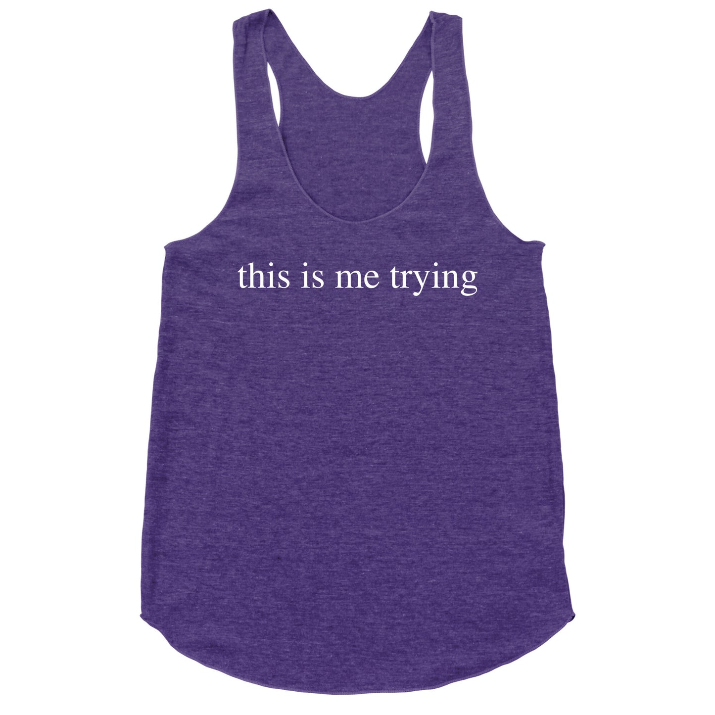 This Is Me Trying Racerback Tank