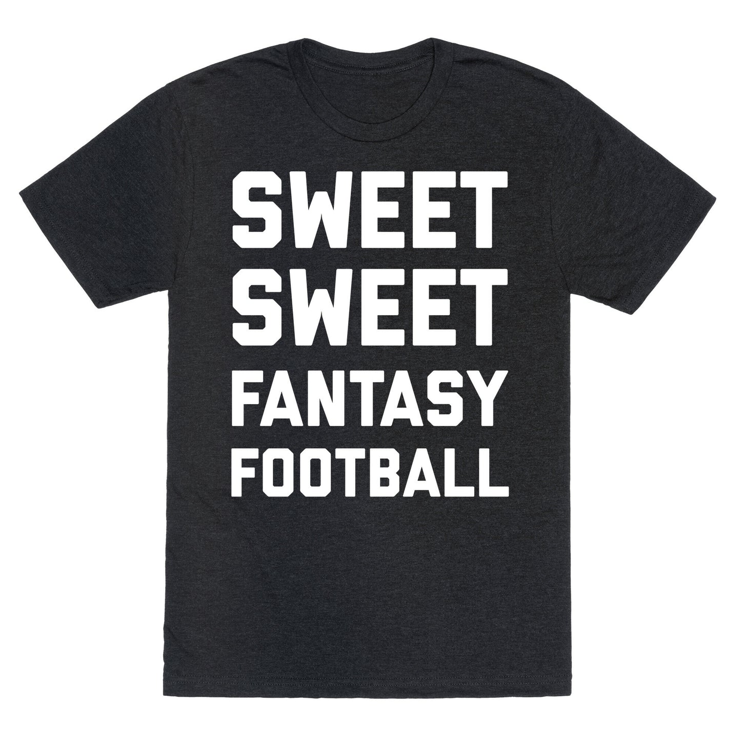 Sweet Sweet Fantasy Football Unisex Triblend Tee