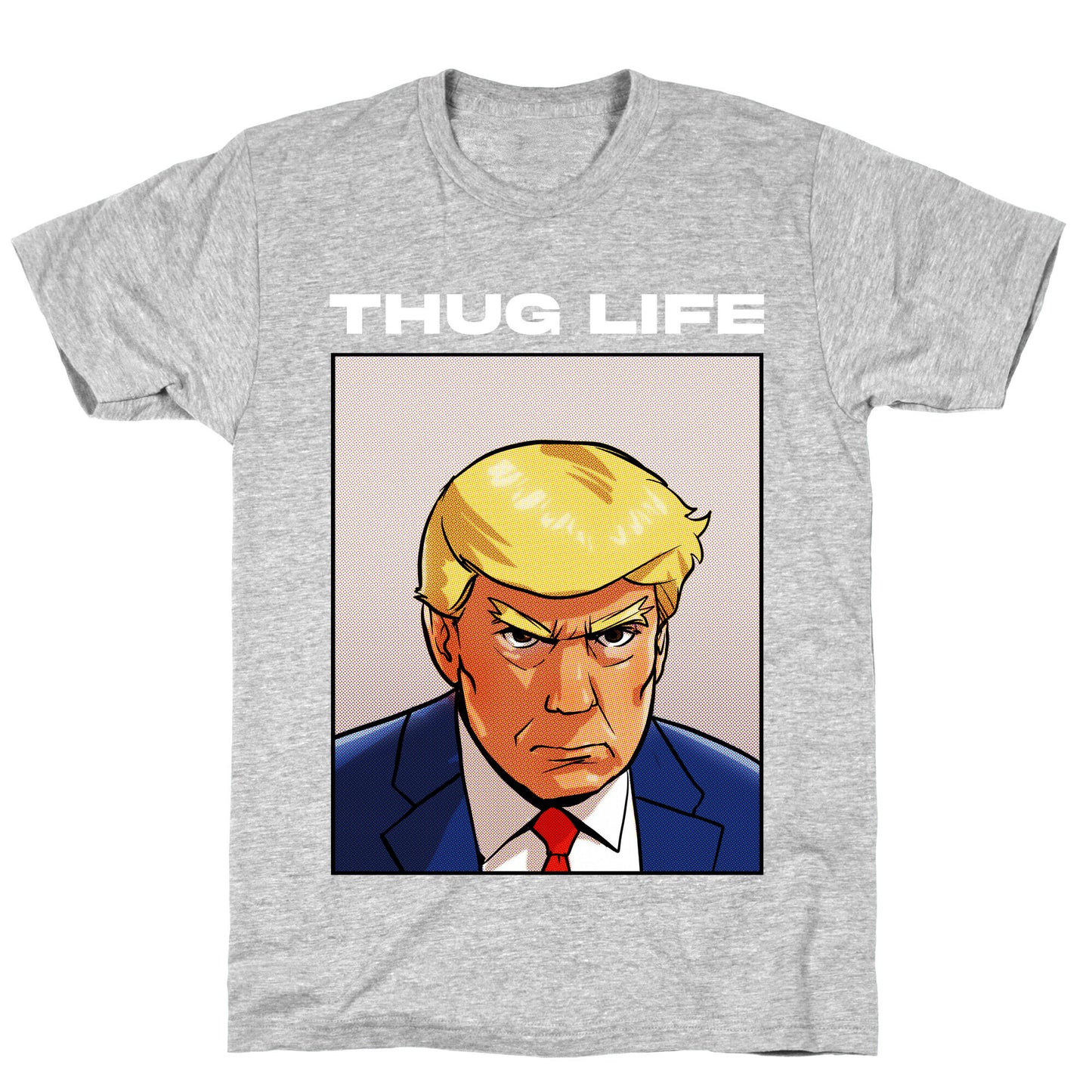 Thug Life (TRUMP) T-Shirt