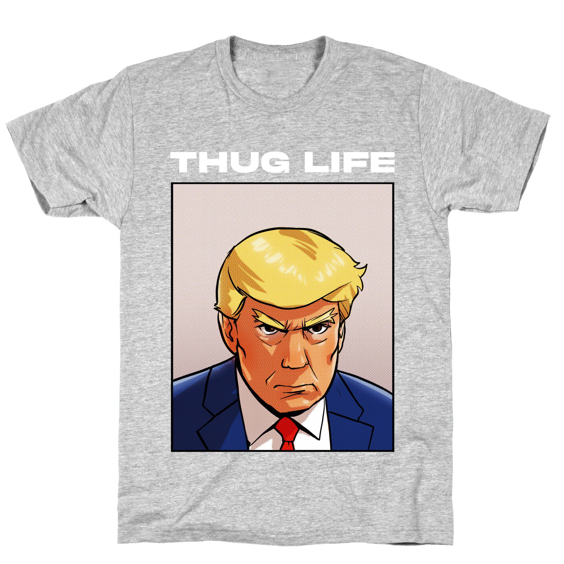 Thug Life (TRUMP) T-Shirt