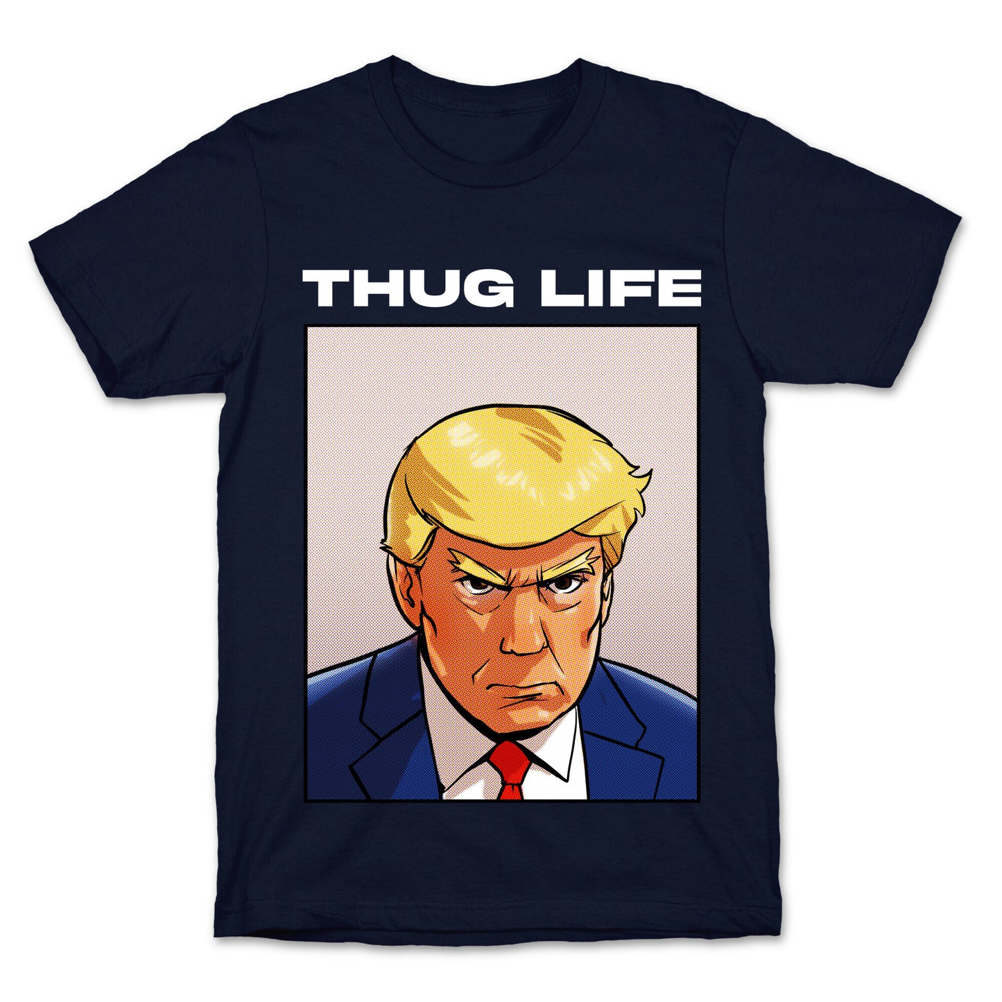 Thug Life (TRUMP) T-Shirt