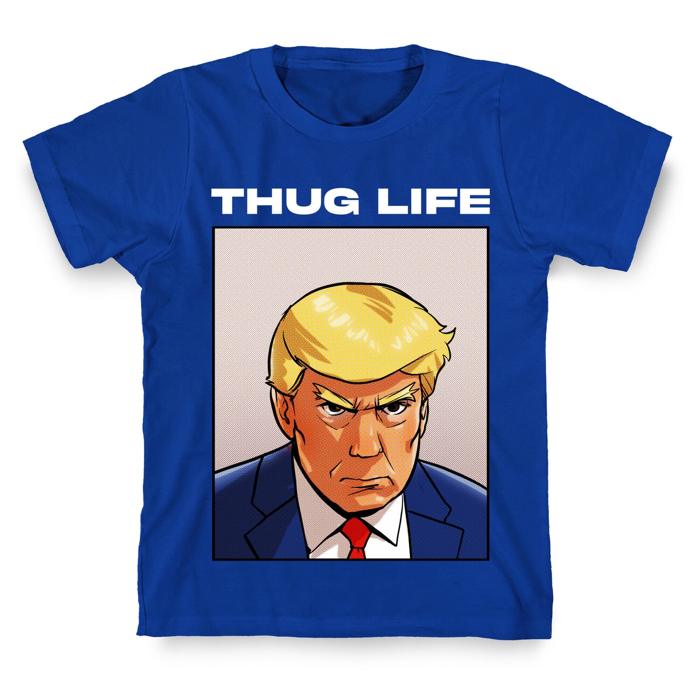 Thug Life (TRUMP) T-Shirt