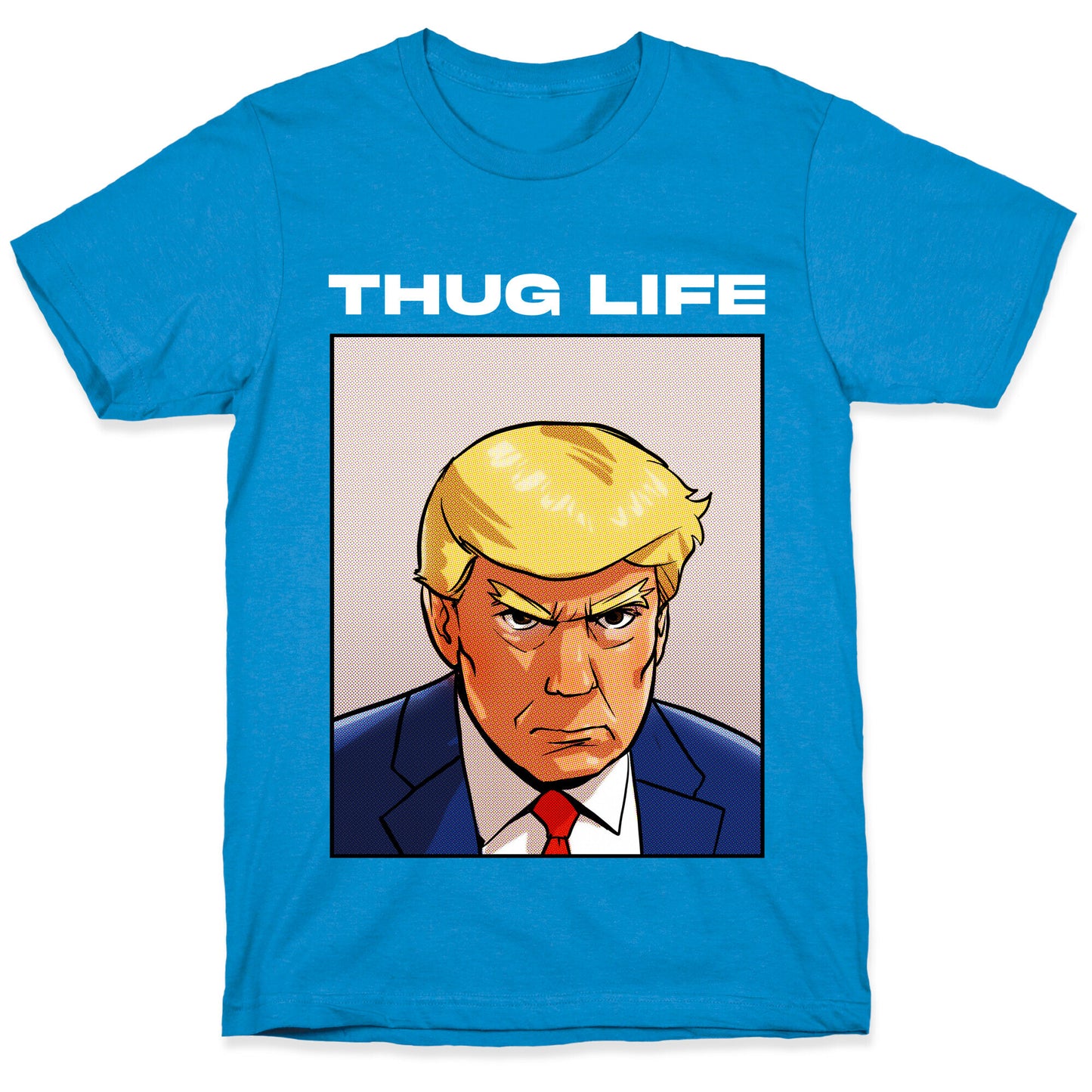 Thug Life (TRUMP) T-Shirt