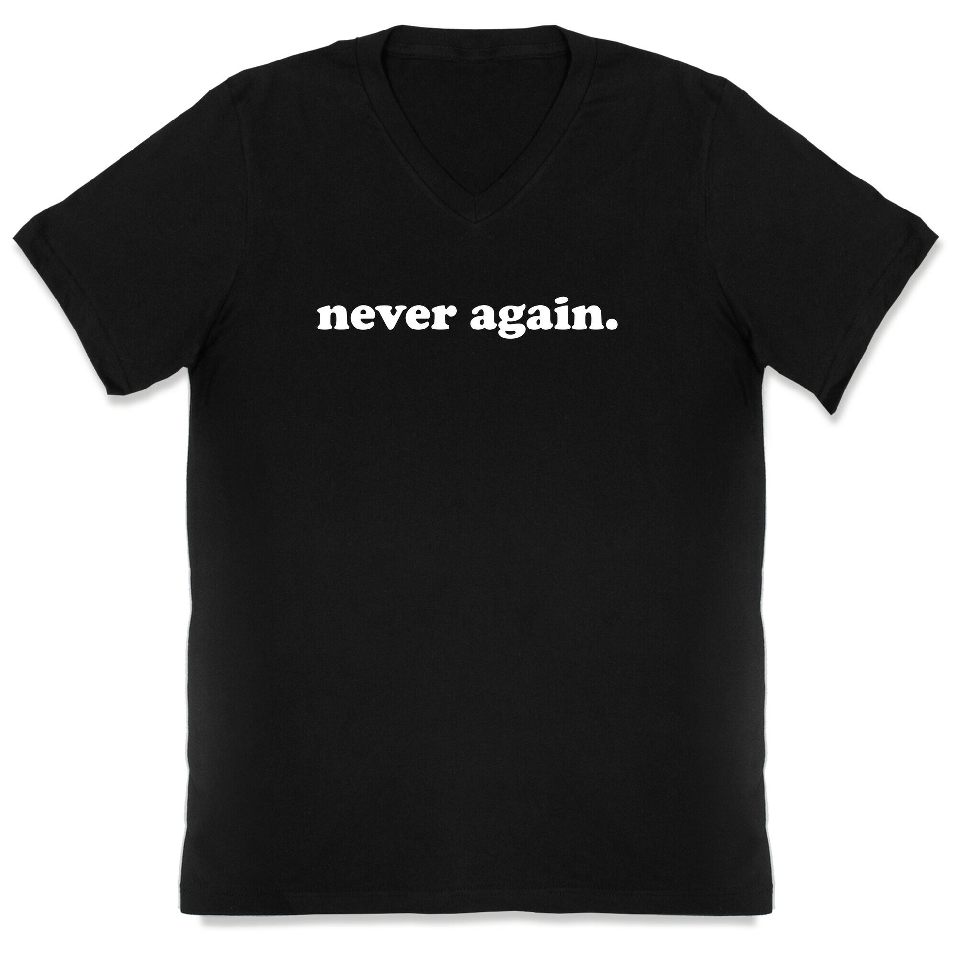 Never Again.  V-Neck