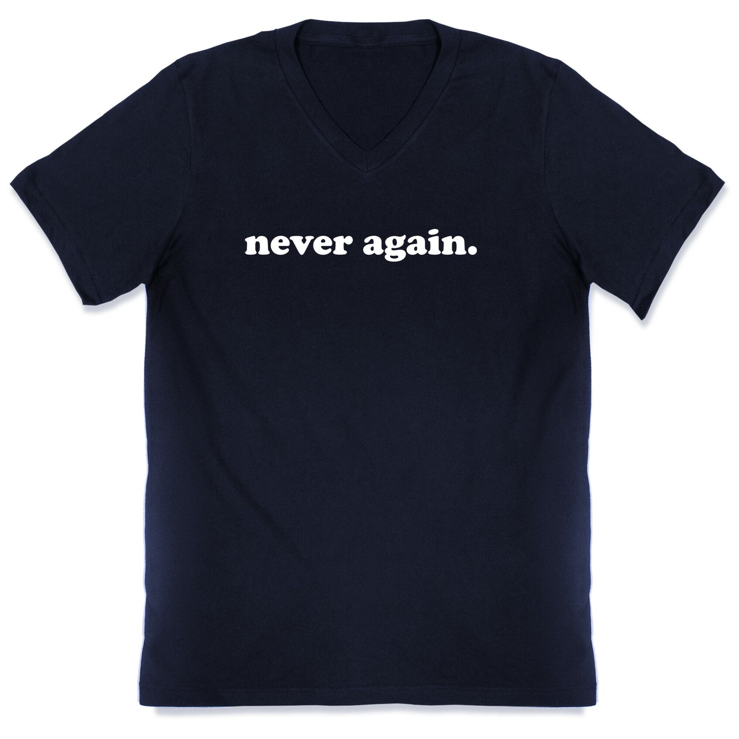 Never Again. V-Neck